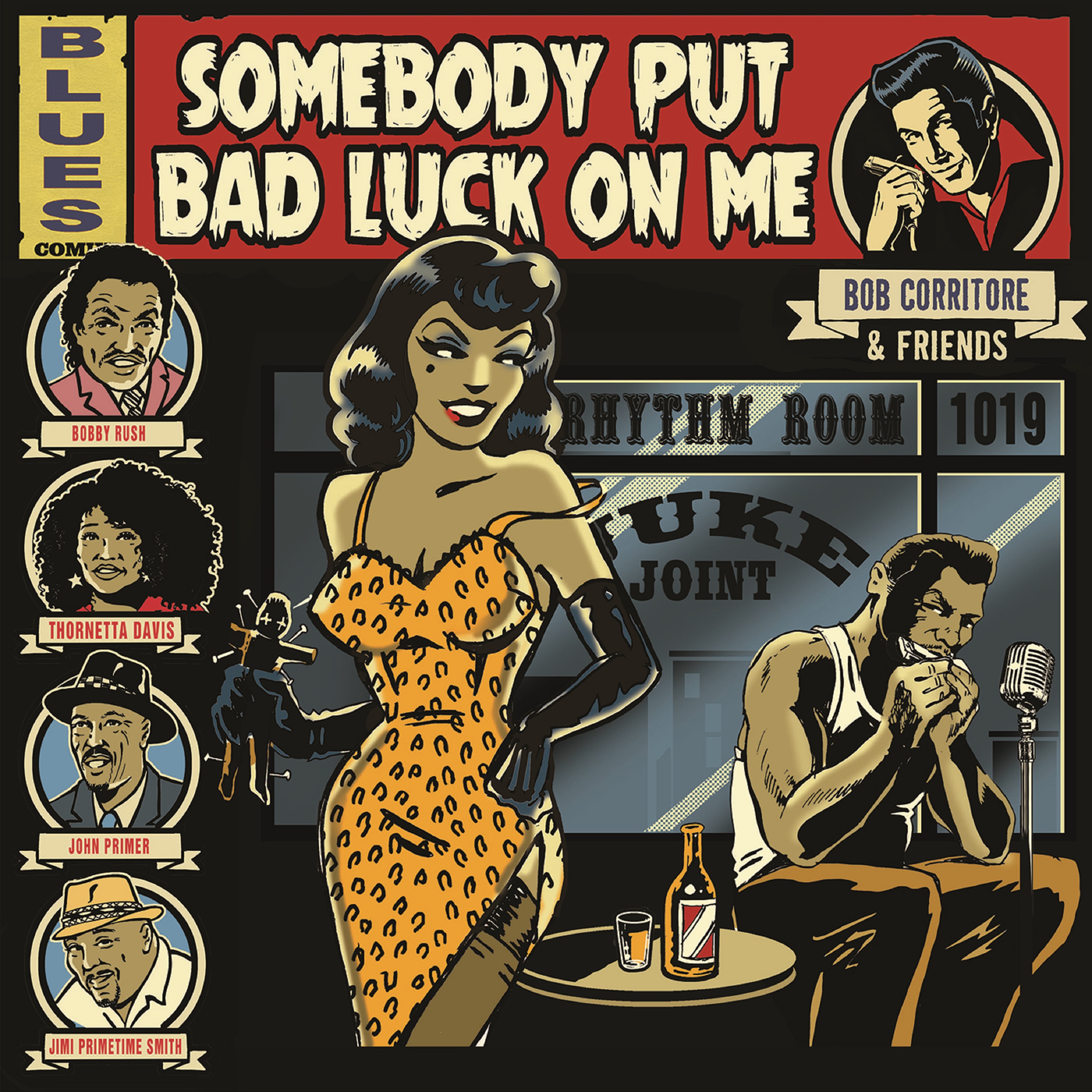 Bob Corritore & Friends: Somebody Put Bad Luck On Me