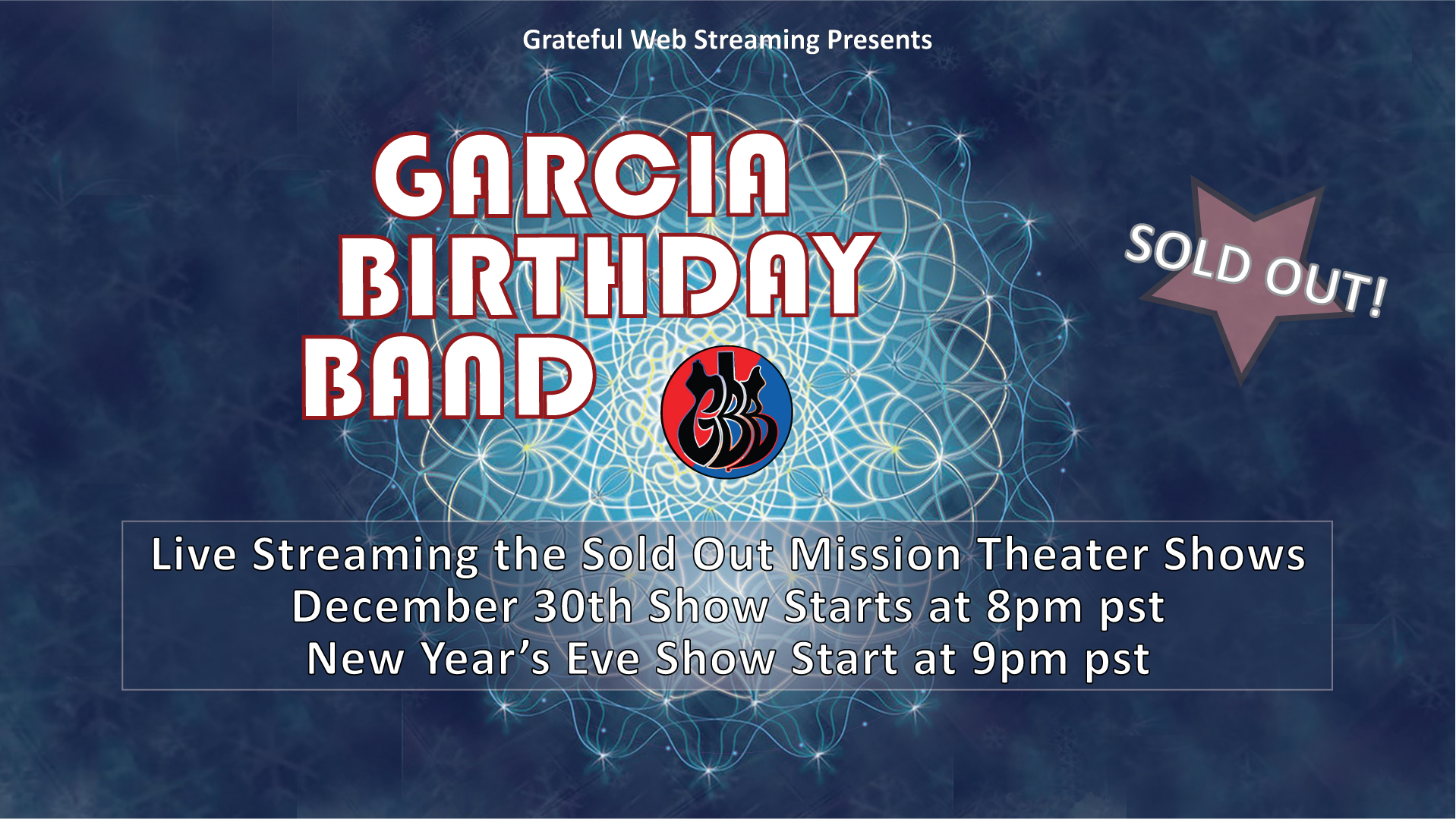 Watch the Live Stream of the Garcia Birthday Bands New Years Run Grateful Web