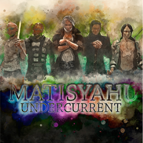 Matisyahu: Undercurrent