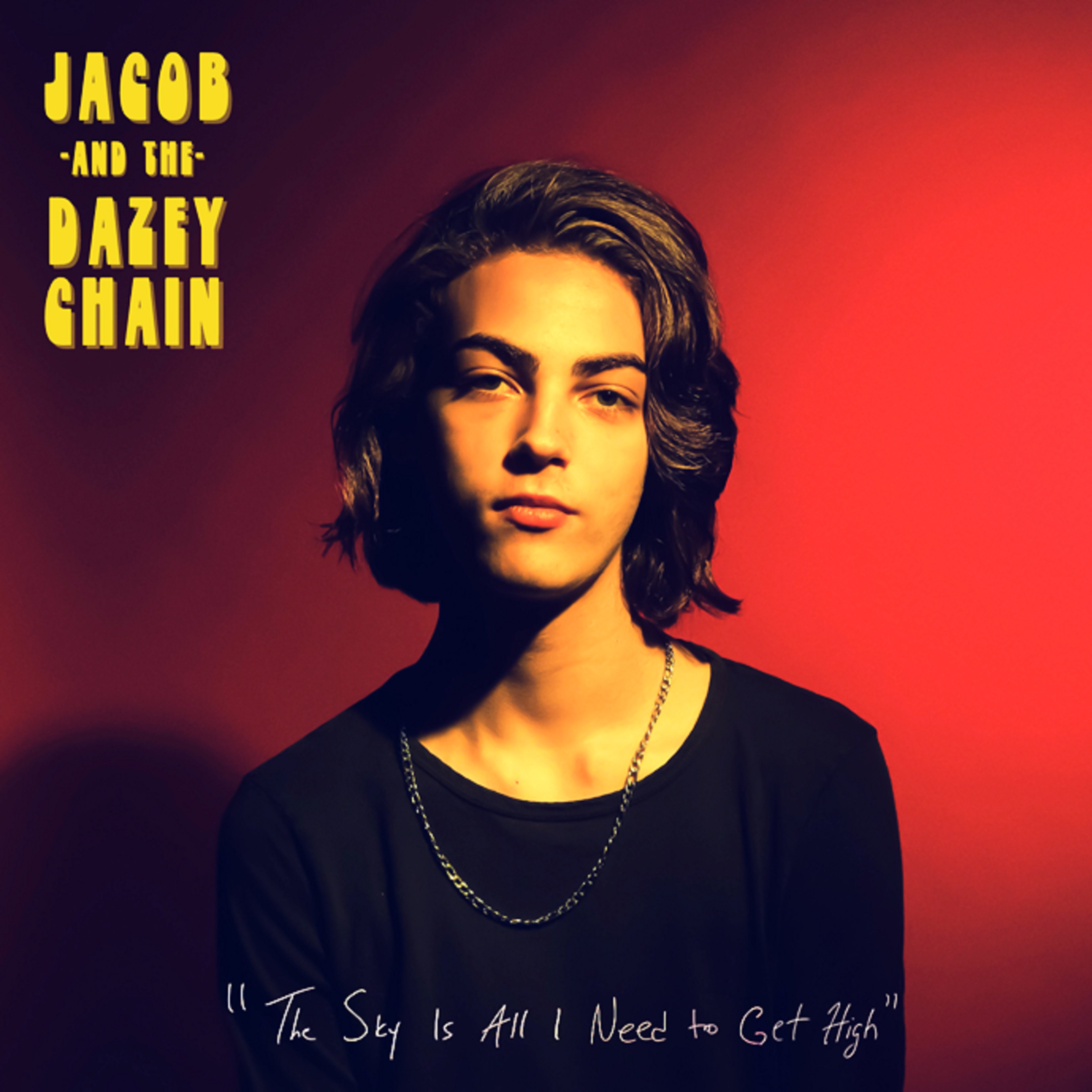 Jacob & The Dazey Chain ANNOUNCES DEBUT EP ‘THE SKY IS ALL I NEED TO GET HIGH’