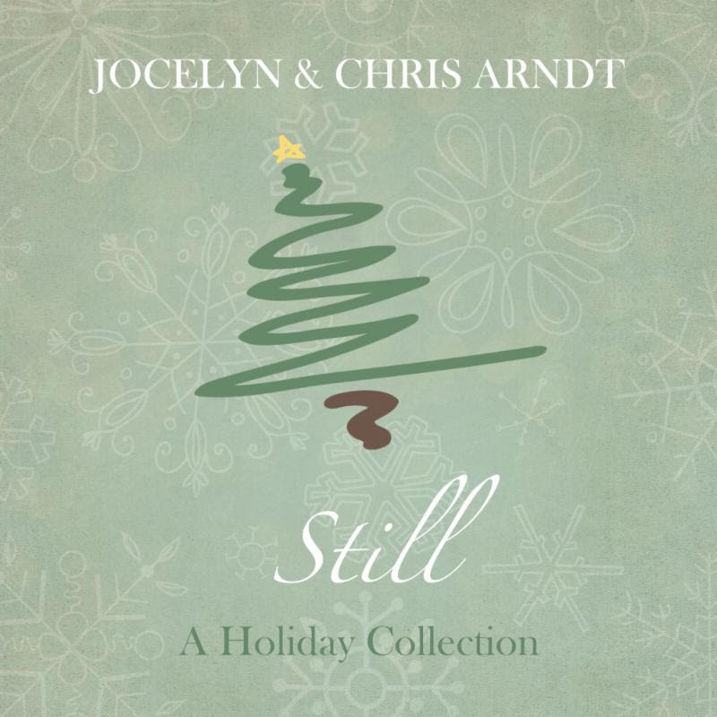 Jocelyn & Chris: Still: A Holiday Collection