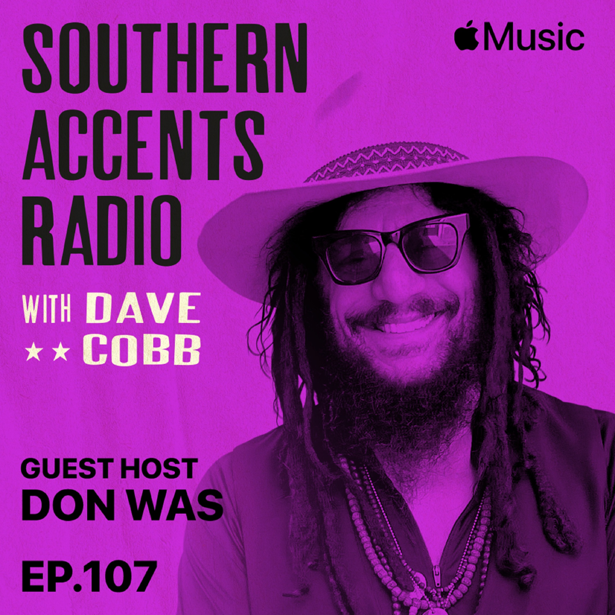 Producer Don Was tells Dave Cobb About Working With Bob Dylan, George Harrison, The Rolling Stones, Greg Allman and more on Southern Accents Radio on Apple Music Country