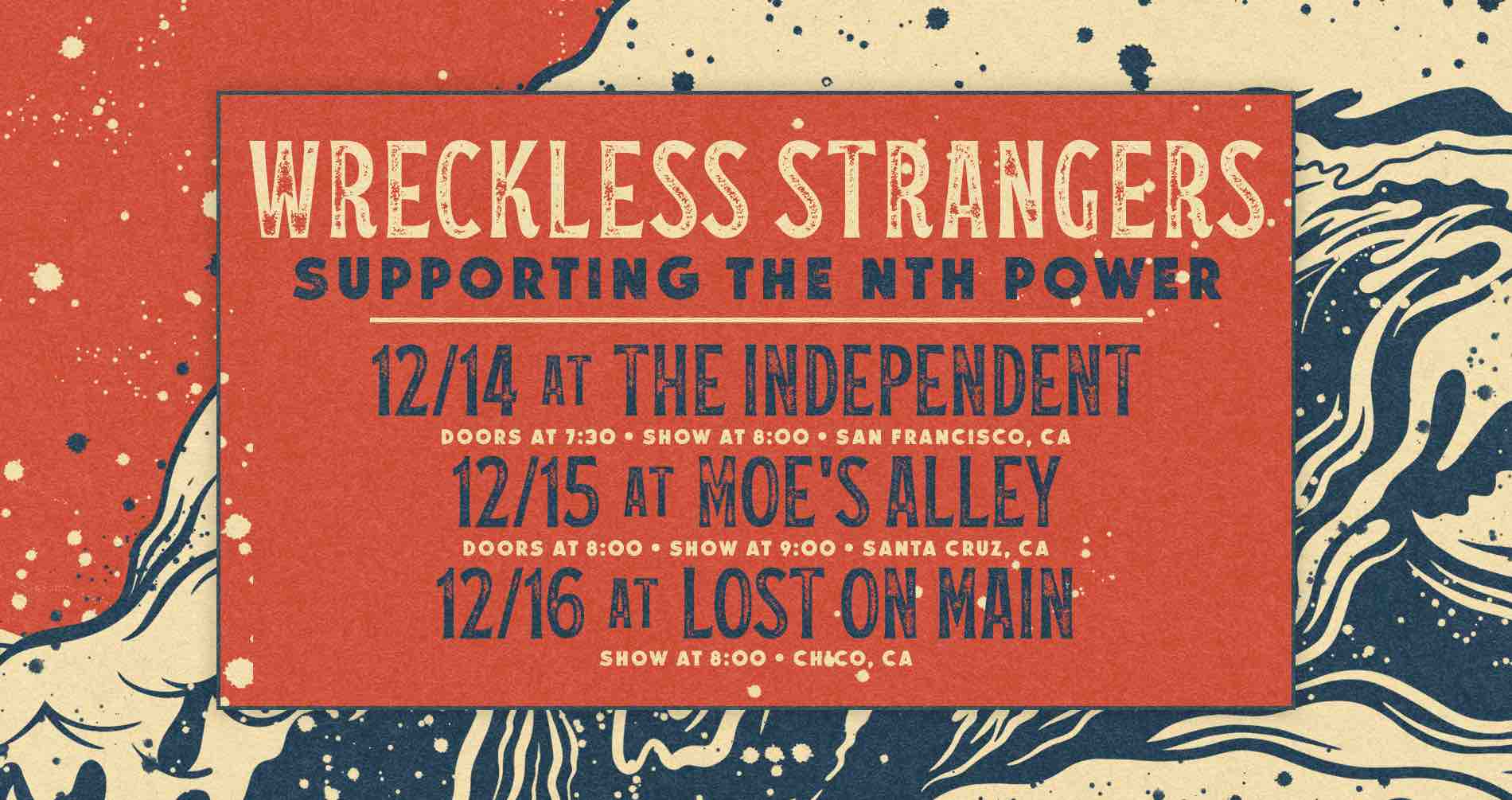 Wreckless Strangers and The Nth Power bring funky, soulful, rock, rhythm & blues to San Francisco, Santa Cruz, and Chico