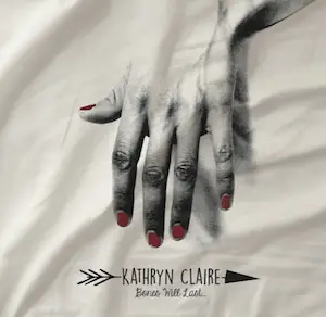 Kathryn Claire to release "Bones Will Last"