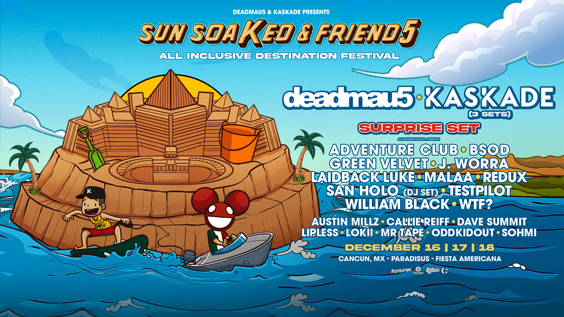Kaskade’s Sun SoaKed, deadmau5’s We Are Friends Festivals and Festication Team Up For Combined Destination Festival: Sun SoaKed & Friend5 