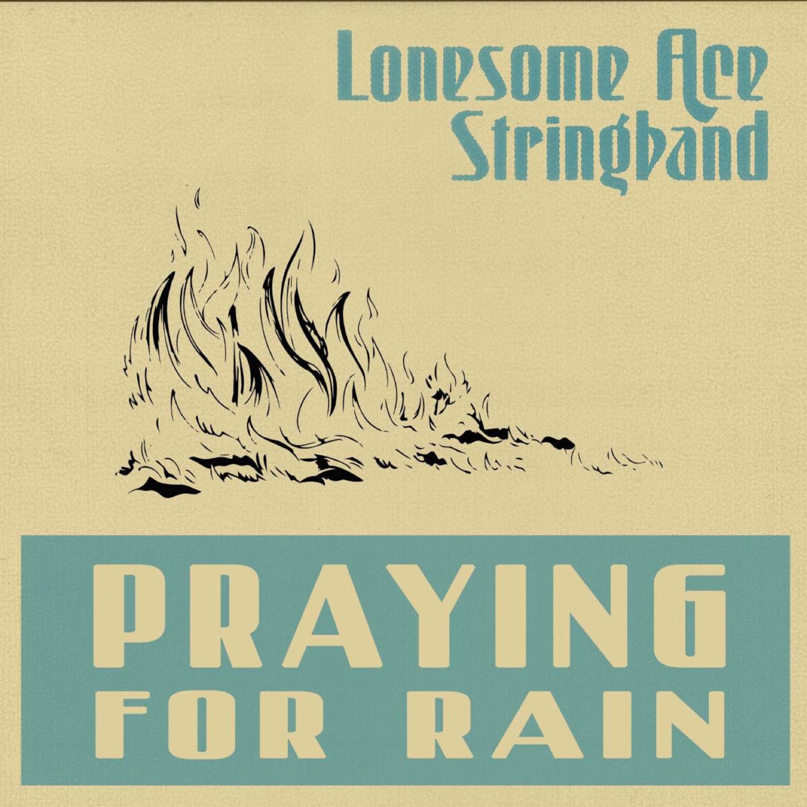 Lonesome Ace Stringband Put An Old Time Feel To A Modern Day Issue With Brand New Single “Praying For Rain”