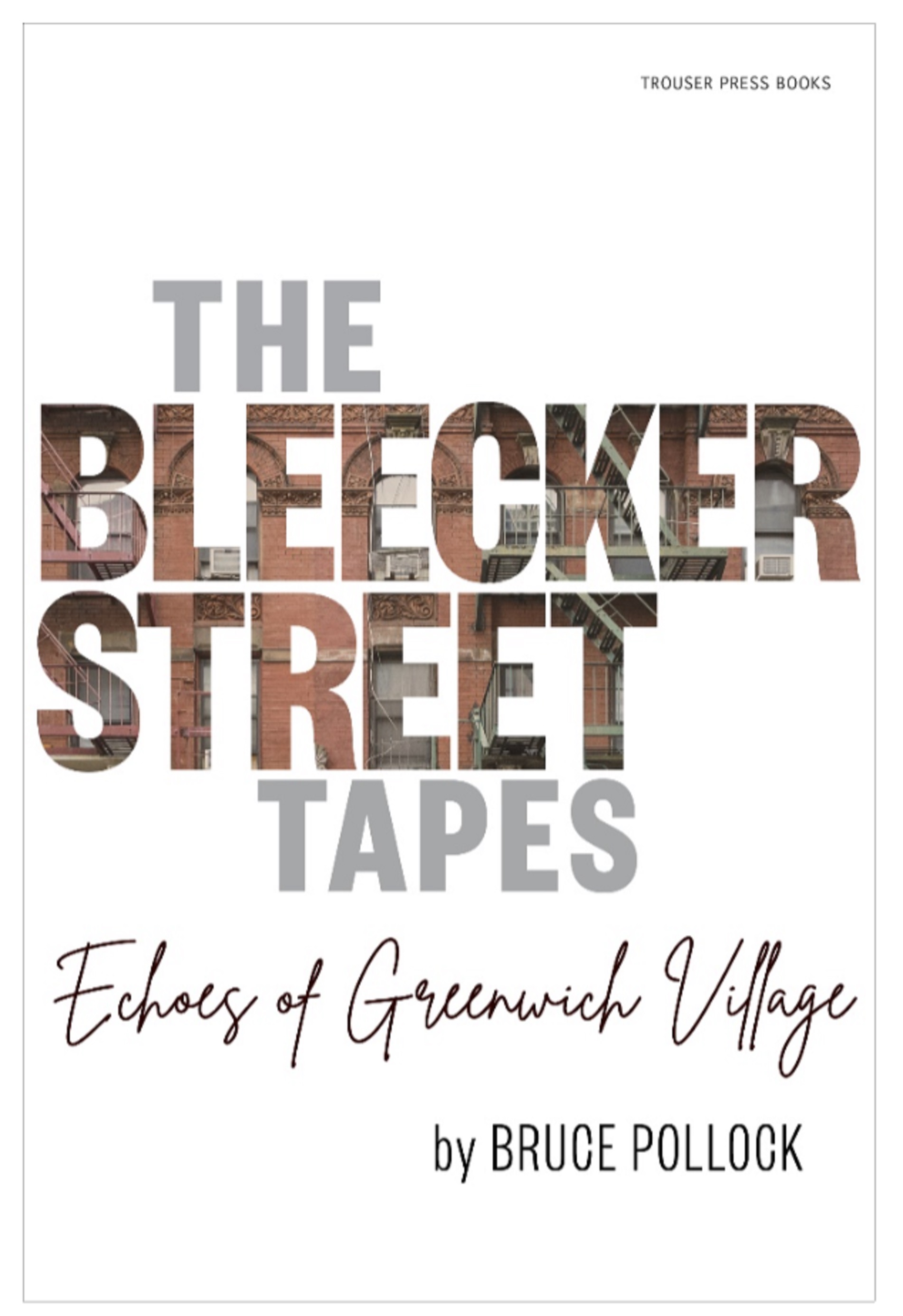Trouser Press Books to publish The Bleecker Street Tapes: Echoes of Greenwich Village