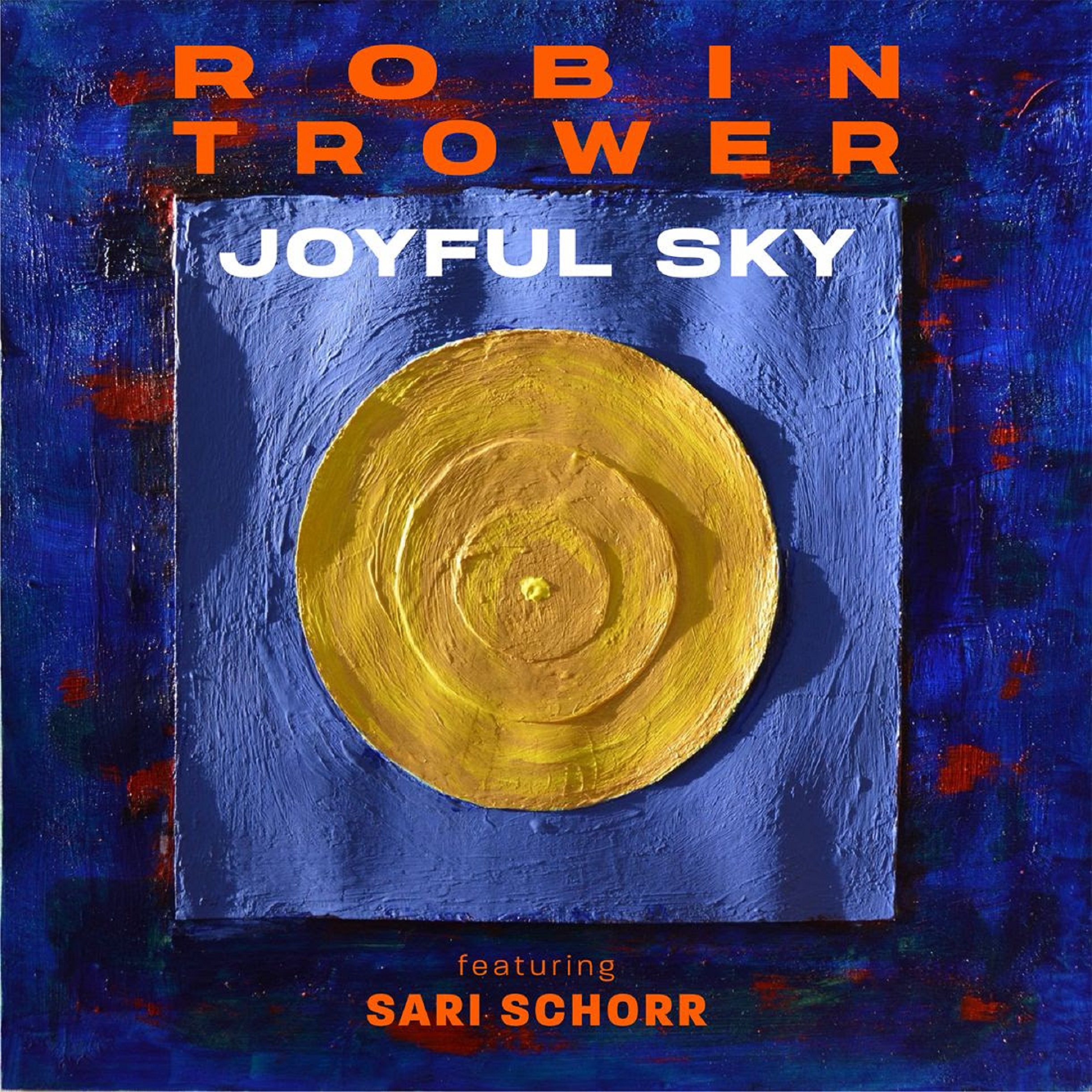 Robin Trower featuring Sari Schorr Reveal New Single “The Distance,” Release New Album 'Joyful Sky'