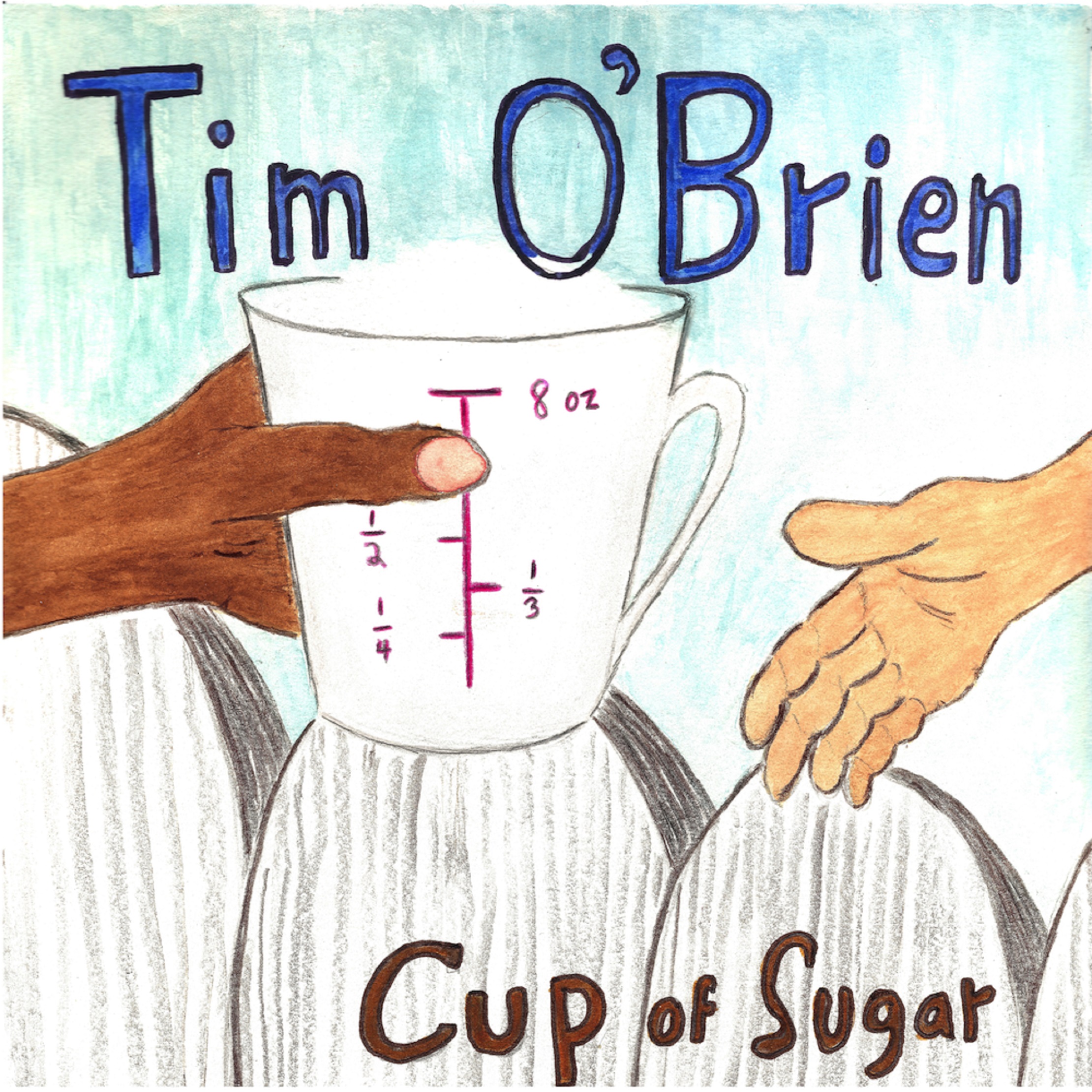 Out Today: Grammy-winner TIM O'BRIEN's new album CUP OF SUGAR, his first of all original music