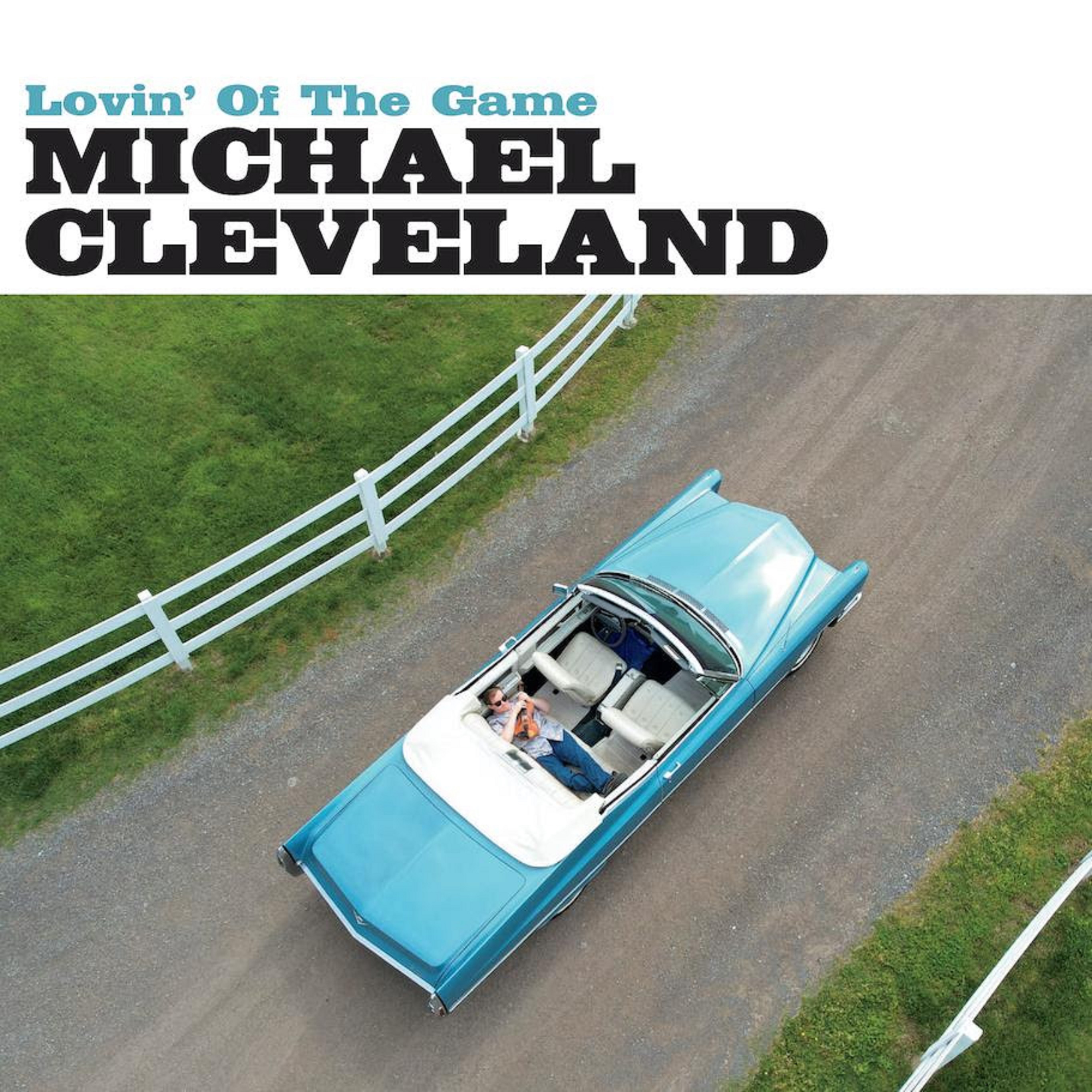 Michael Cleveland's Statement on GRAMMY® Nomination for 'Lovin’ Of The Game' in "Best Bluegrass Album" Category