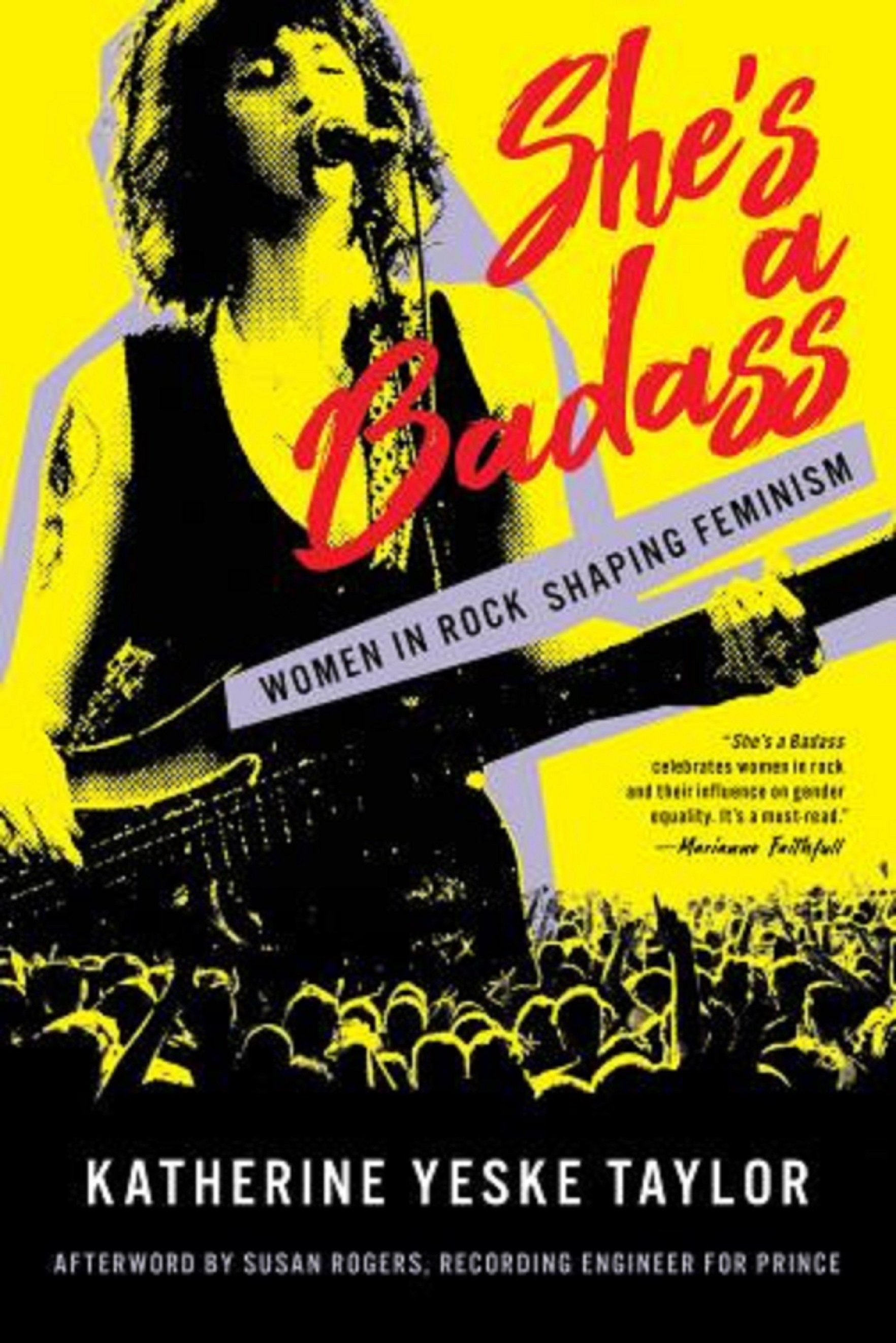 New Book - She's a Badass: Women in Rock Shaping Feminism ~ Out Today!