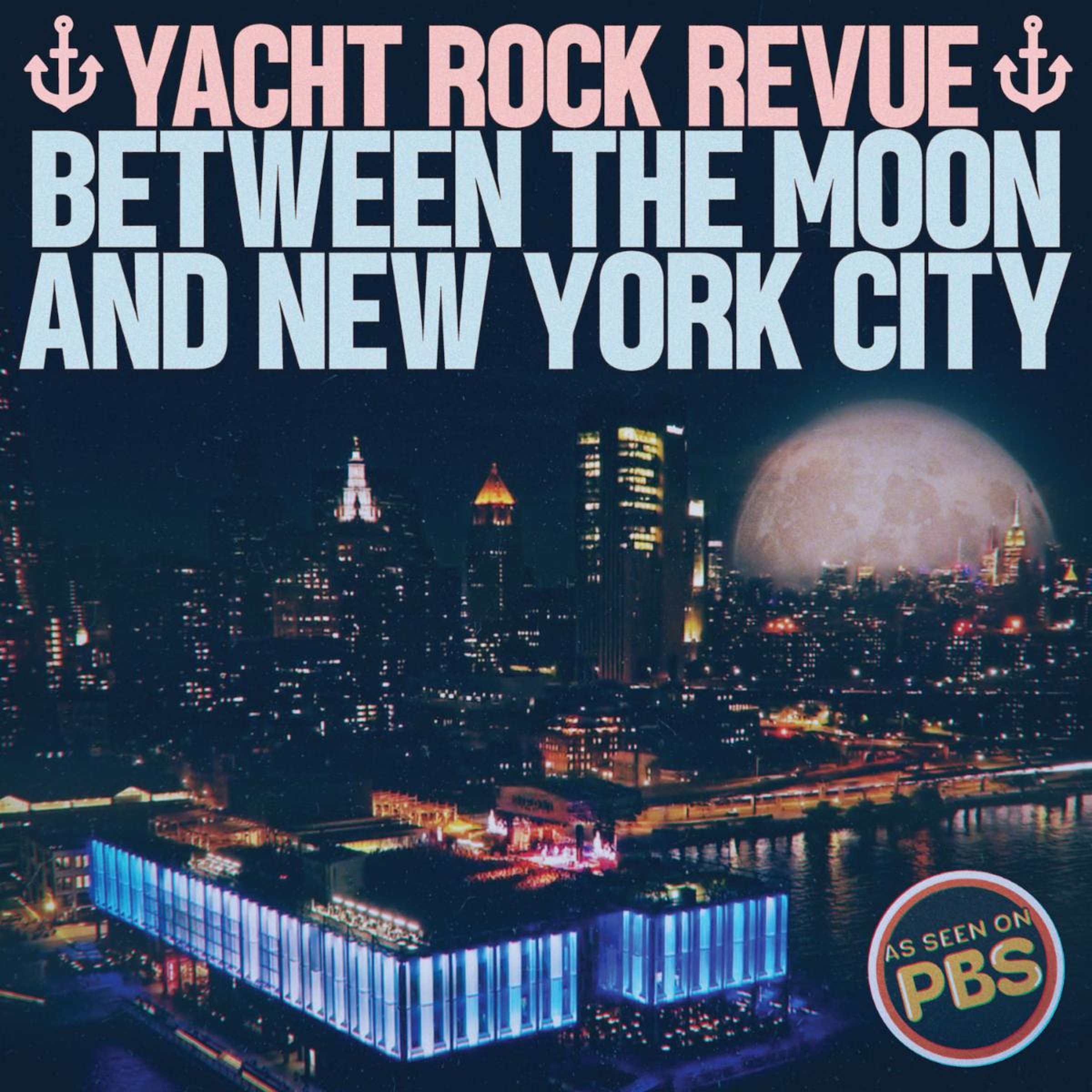 Yacht Rock Revue Release 'Between the Moon and New York City' Live Album From PBS Special