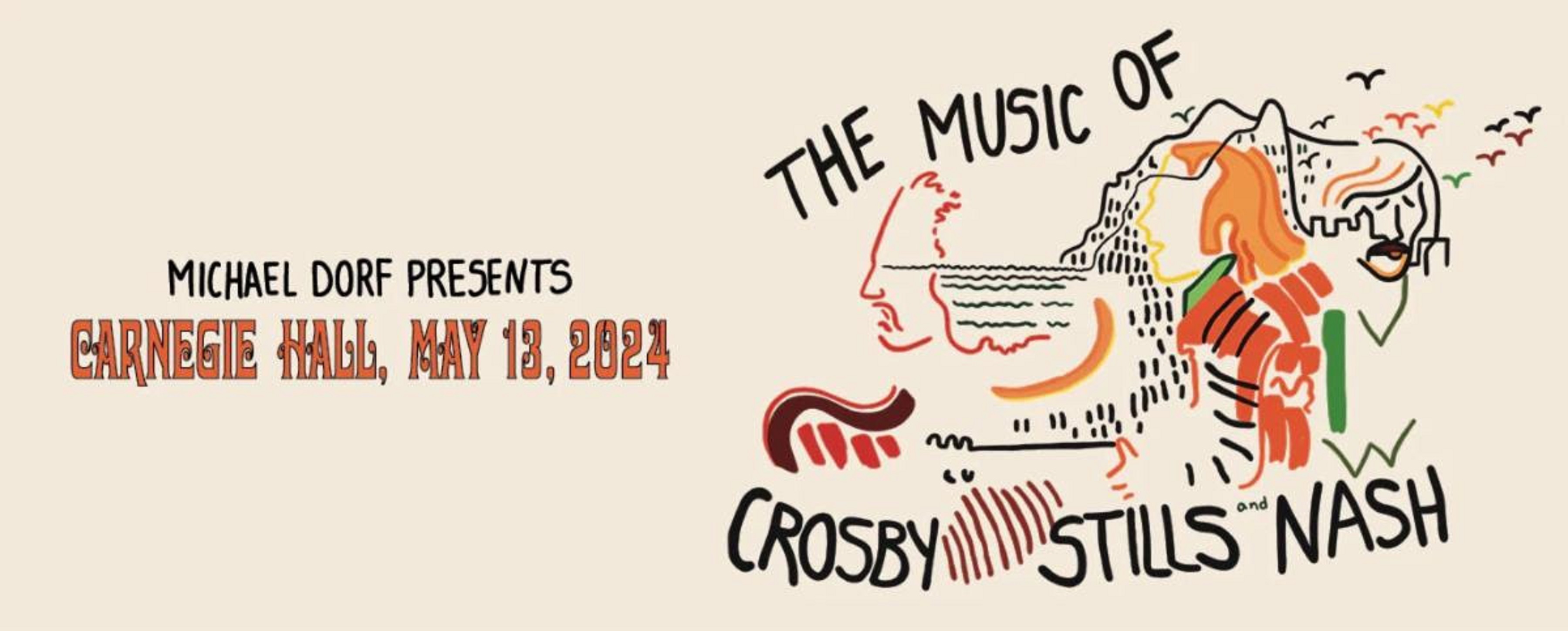 THE MUSIC OF CROSBY, STILLS AND NASH AT CARNEGIE HALL: 19TH ANNUAL MUSIC EDUCATION BENEFIT