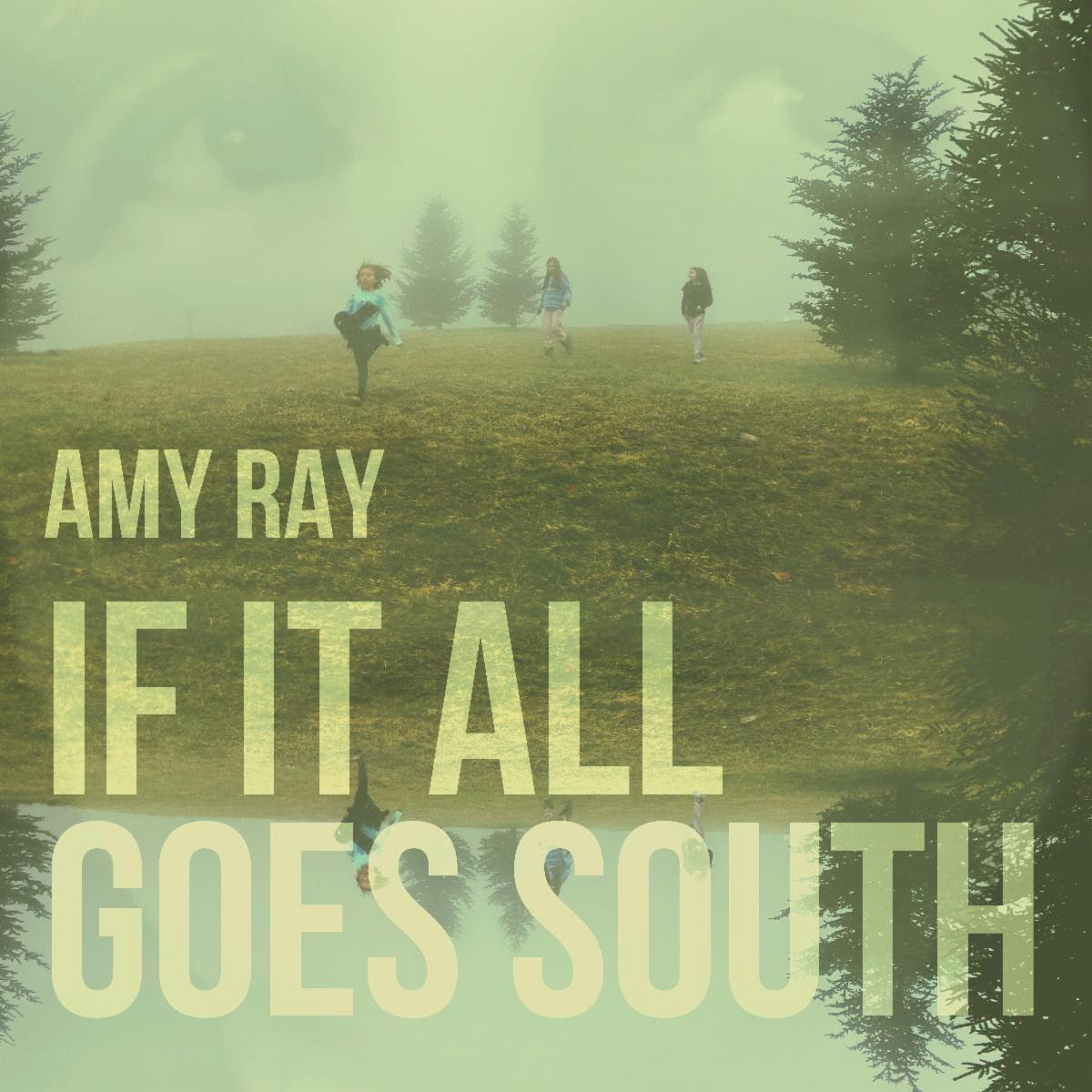  AMY RAY TO RELEASE 10TH SOLO ALBUM ﻿IF IT ALL GOES SOUTH