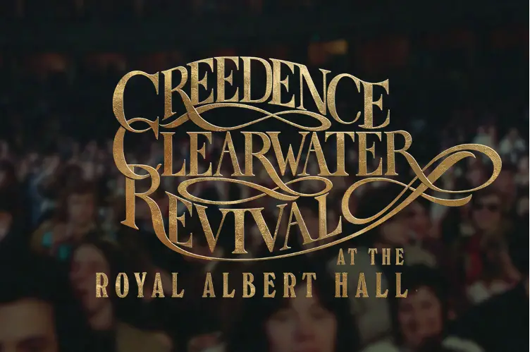 CCR's Legendary 1970 Performance 'Creedence Clearwater Revival at the Royal Albert Hall' Live Album & Documentary Out Now