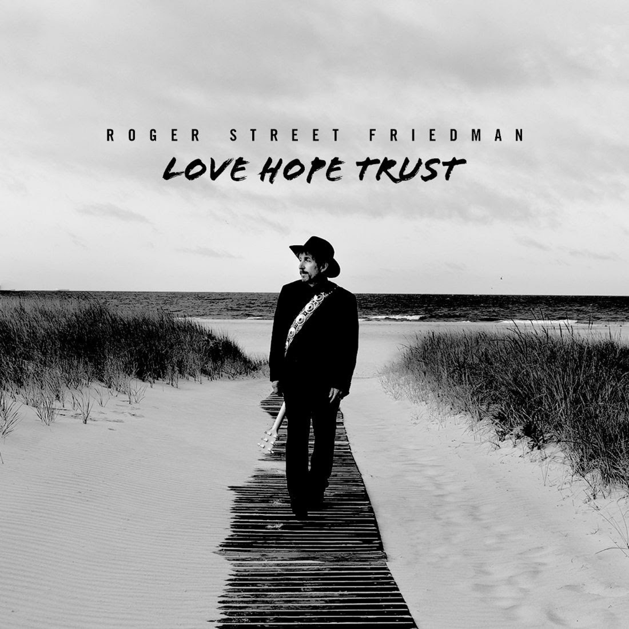  Americana singer-songwriter Roger Street Friedman Announces ‘Love Hope Trust,’ Out November 4th