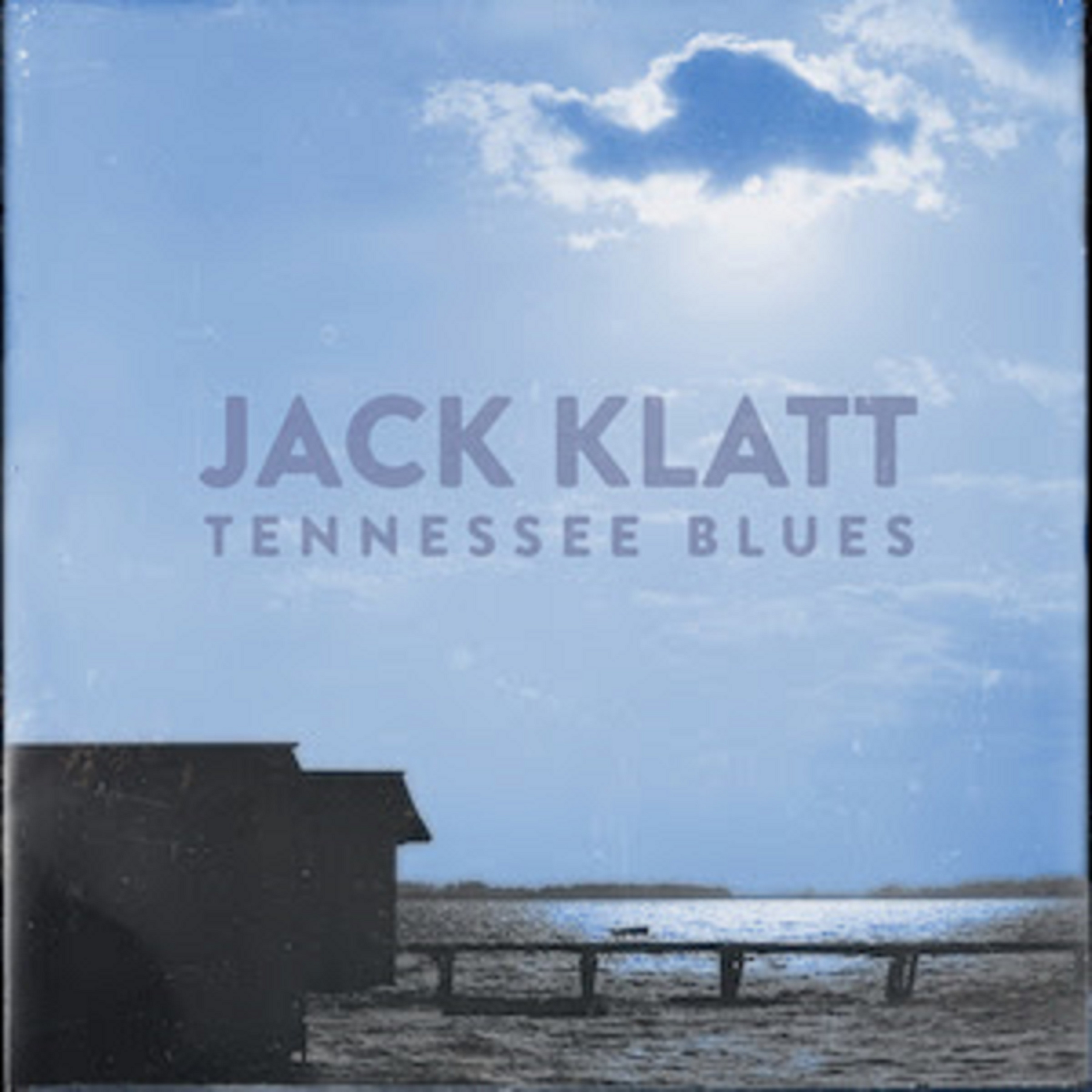 Jack Klatt’s New Single “Tennessee Blues” Out Now
