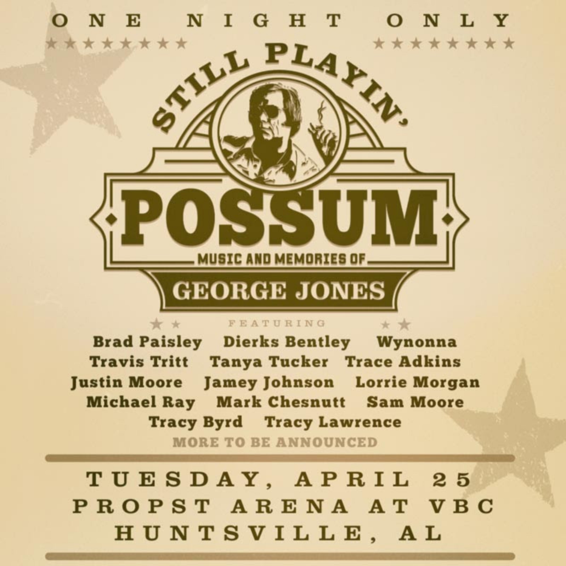 STILL PLAYIN' POSSUM: MUSIC & MEMORIES OF GEORGE JONES SELLS OUT THE VON BRAUN CENTER IN HUNTSVILLE, ALABAMA