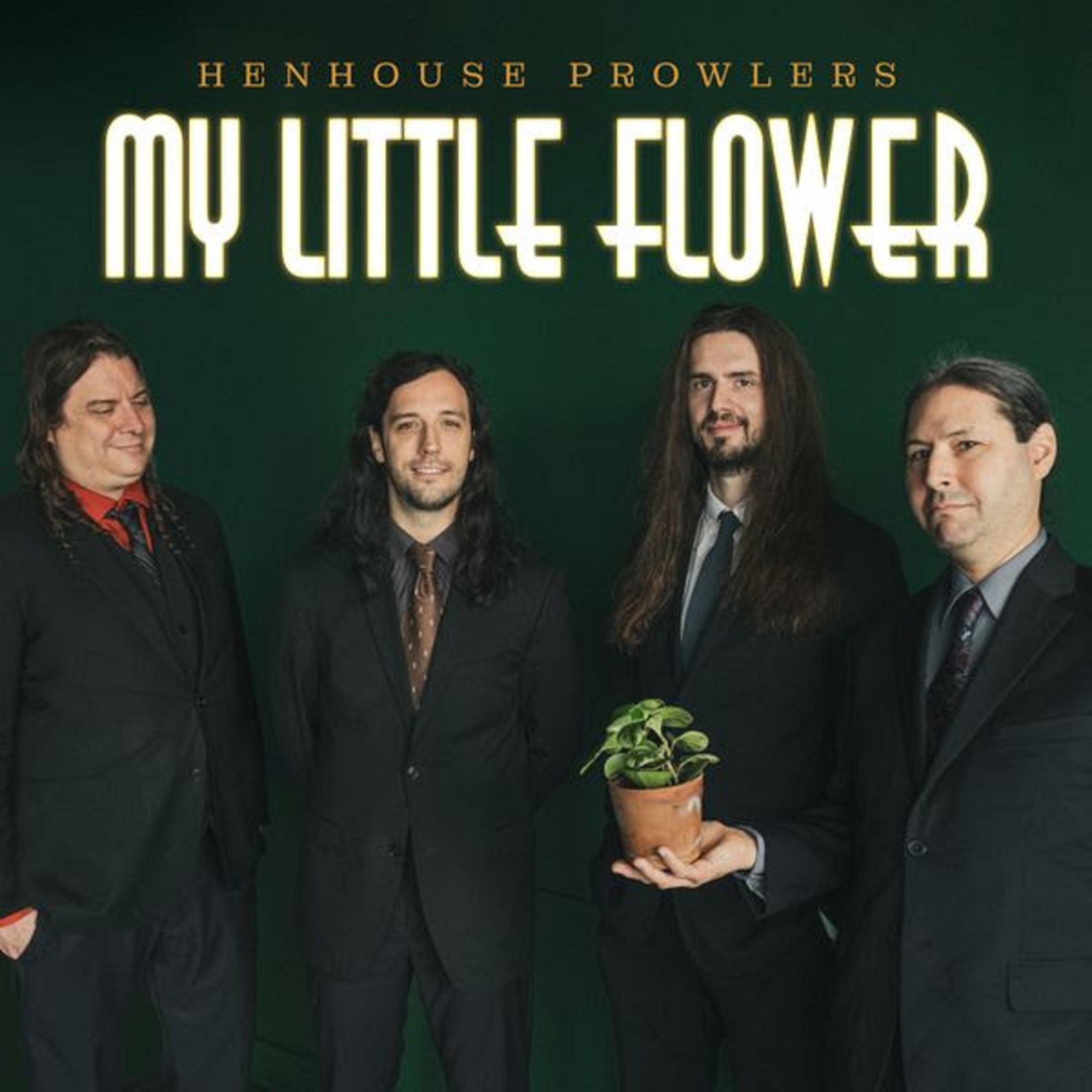Henhouse Prowlers release new single & video, "My Little Flower"