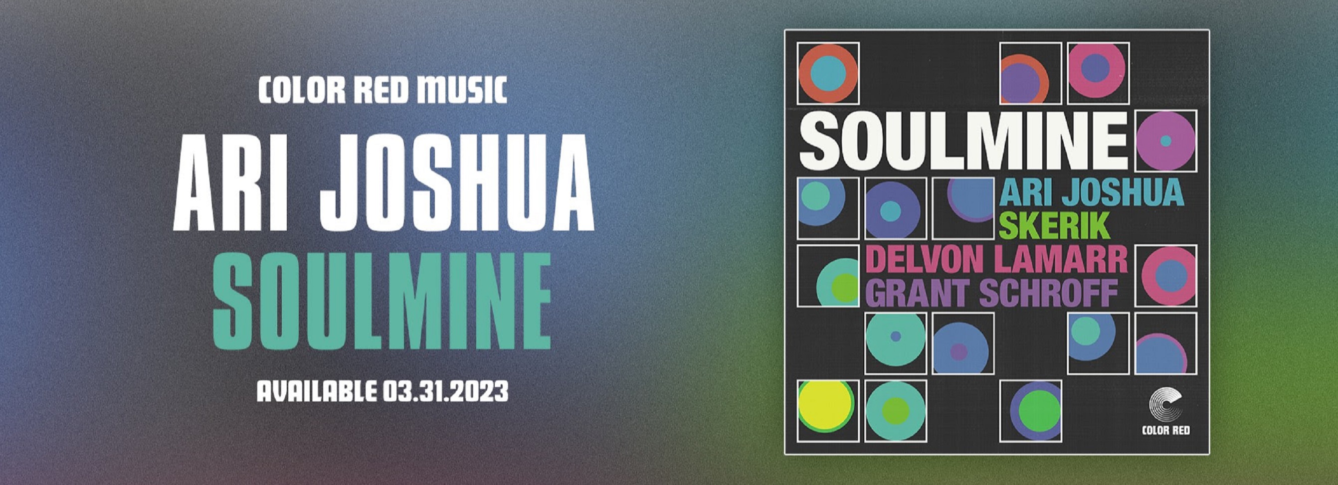 Color Red Records Shares New Single "SoulMine" featuring Ari Joshua, Skerik, Delvon Lamarr, & Grant Schroff