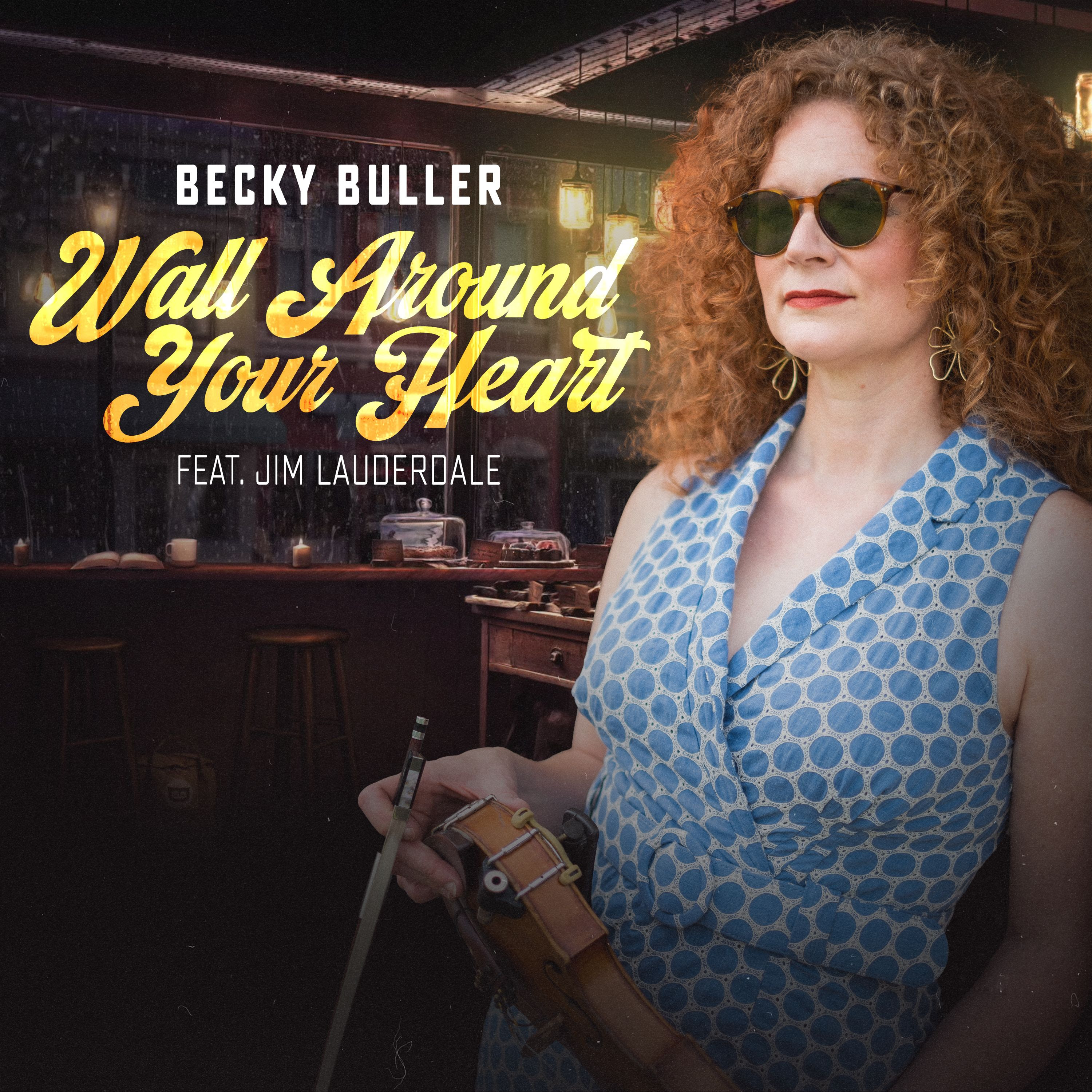 Becky Buller releases new single "Wall Around Your Heart", featuring Jim Lauderdale