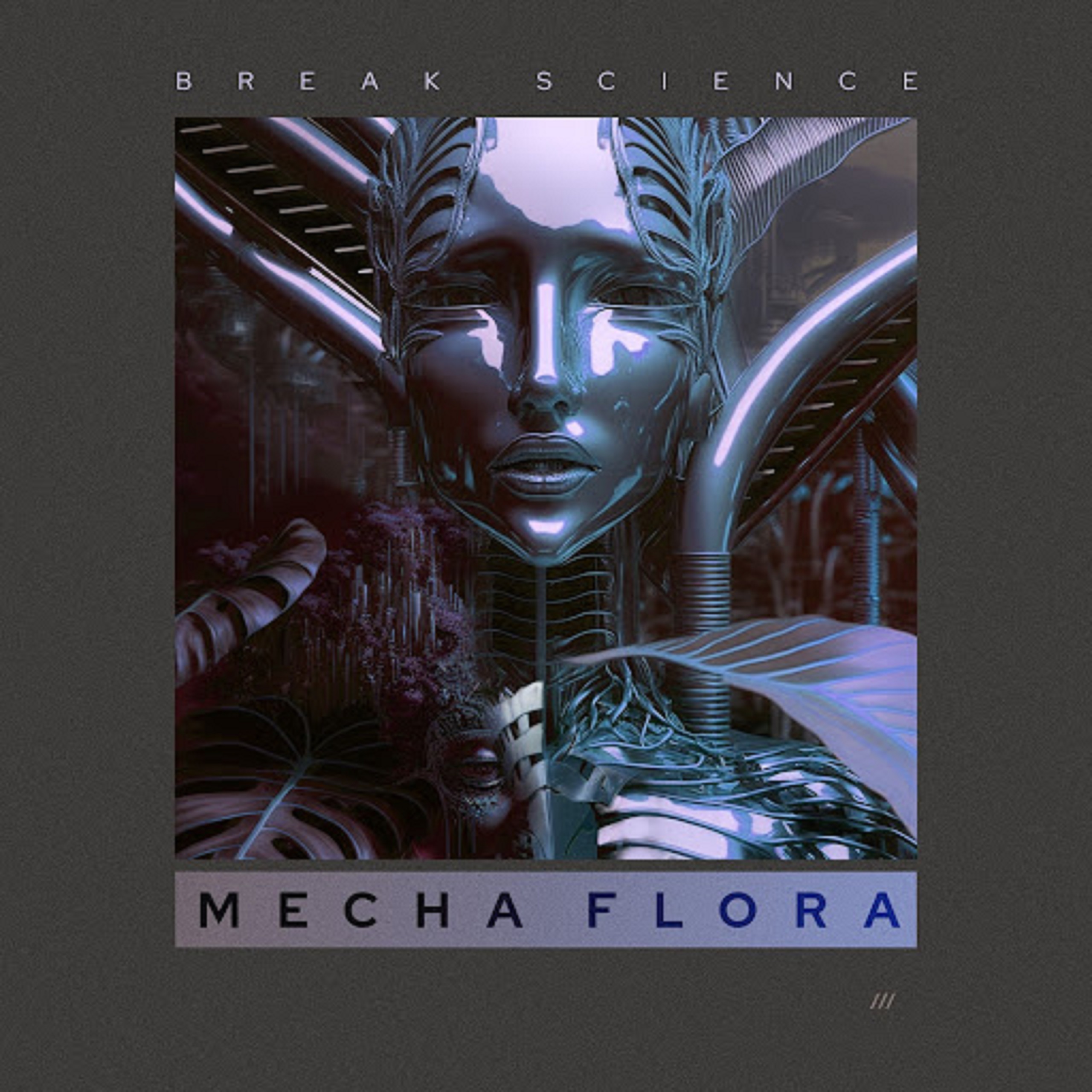 BREAK SCIENCE IS BACK; ADAM DEITCH & BORAHM LEE RETURN WITH LOCKDOWN-ERA EP, MECHA FLORA