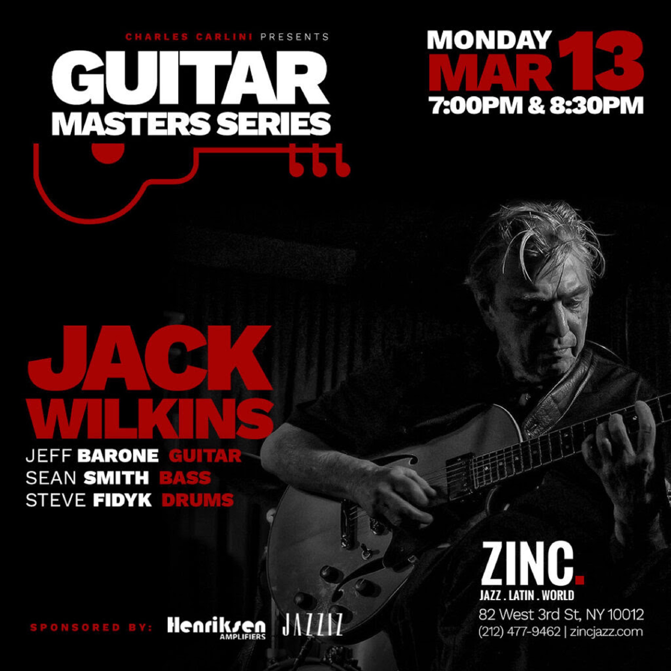 Acclaimed jazz guitarist Jack Wilkins brings his formidable trio to Zinc on Monday, March 13
