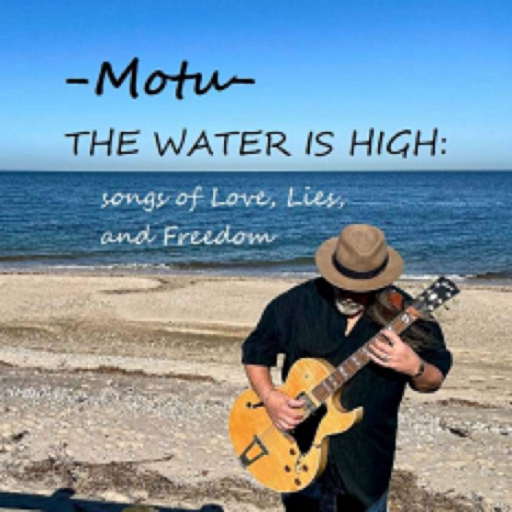MOTU RELEASES HIS LONG-AWAITED 22ND AMERICANA/BLUES ROCK  ALBUM, “THE WATER IS HIGH"
