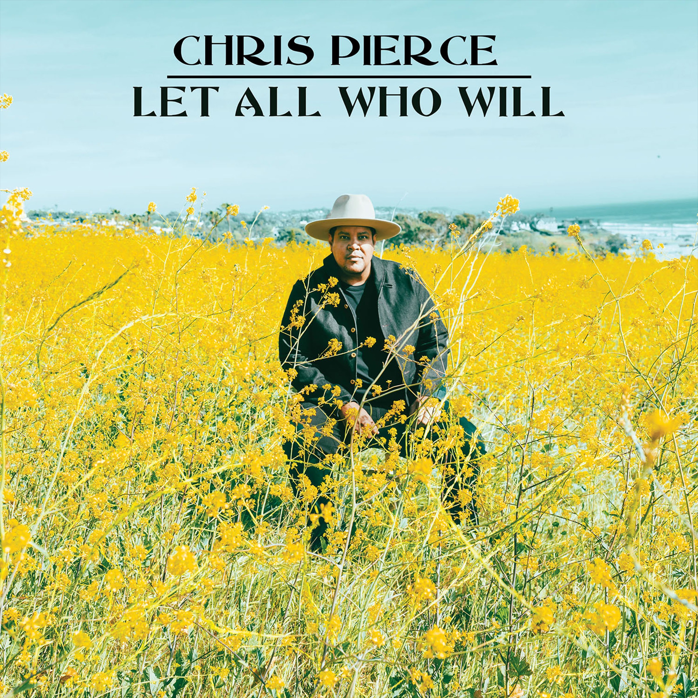 Chris Pierce Announces New Album Let All Who Will 