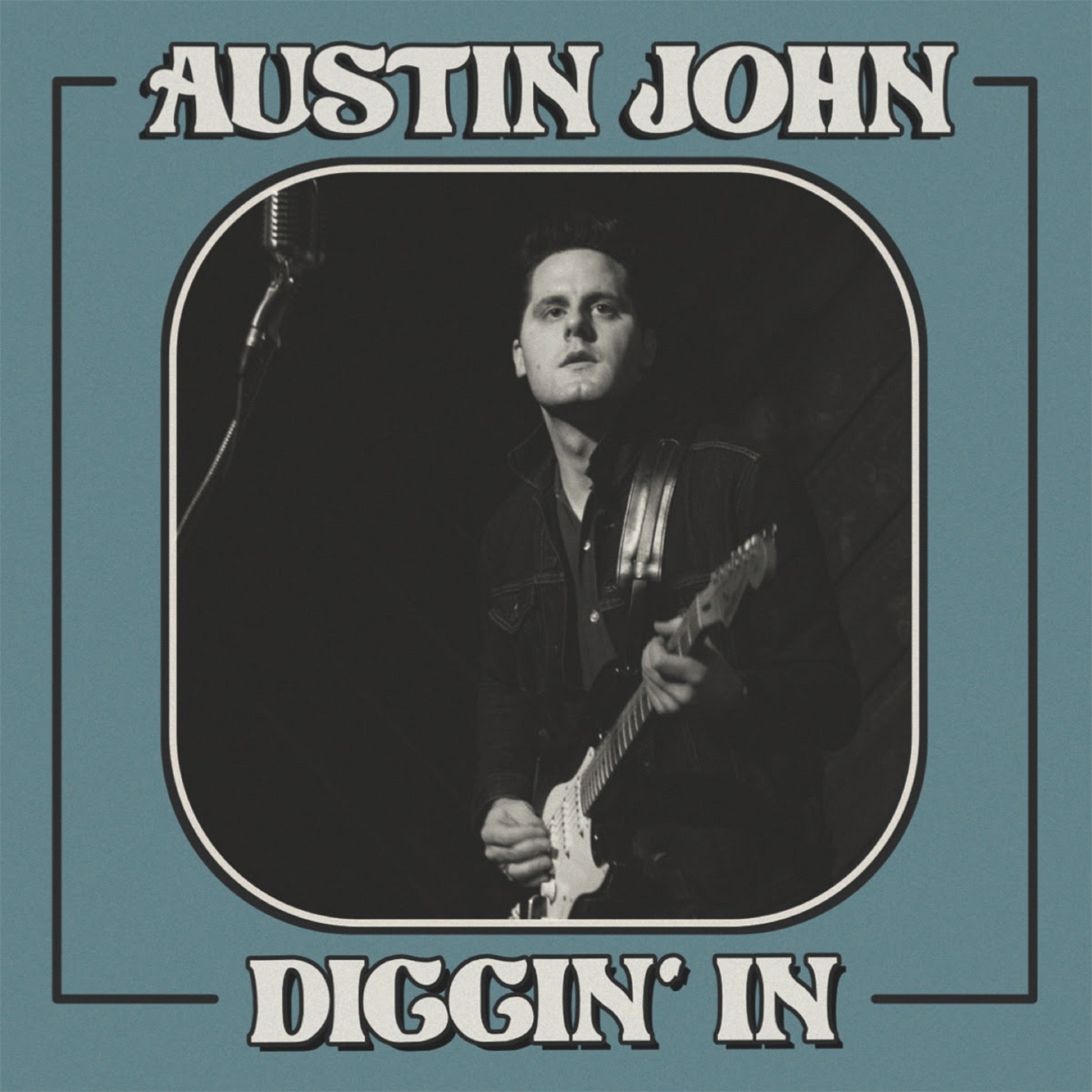 NEW solo EP "Diggin' In" from Austin John