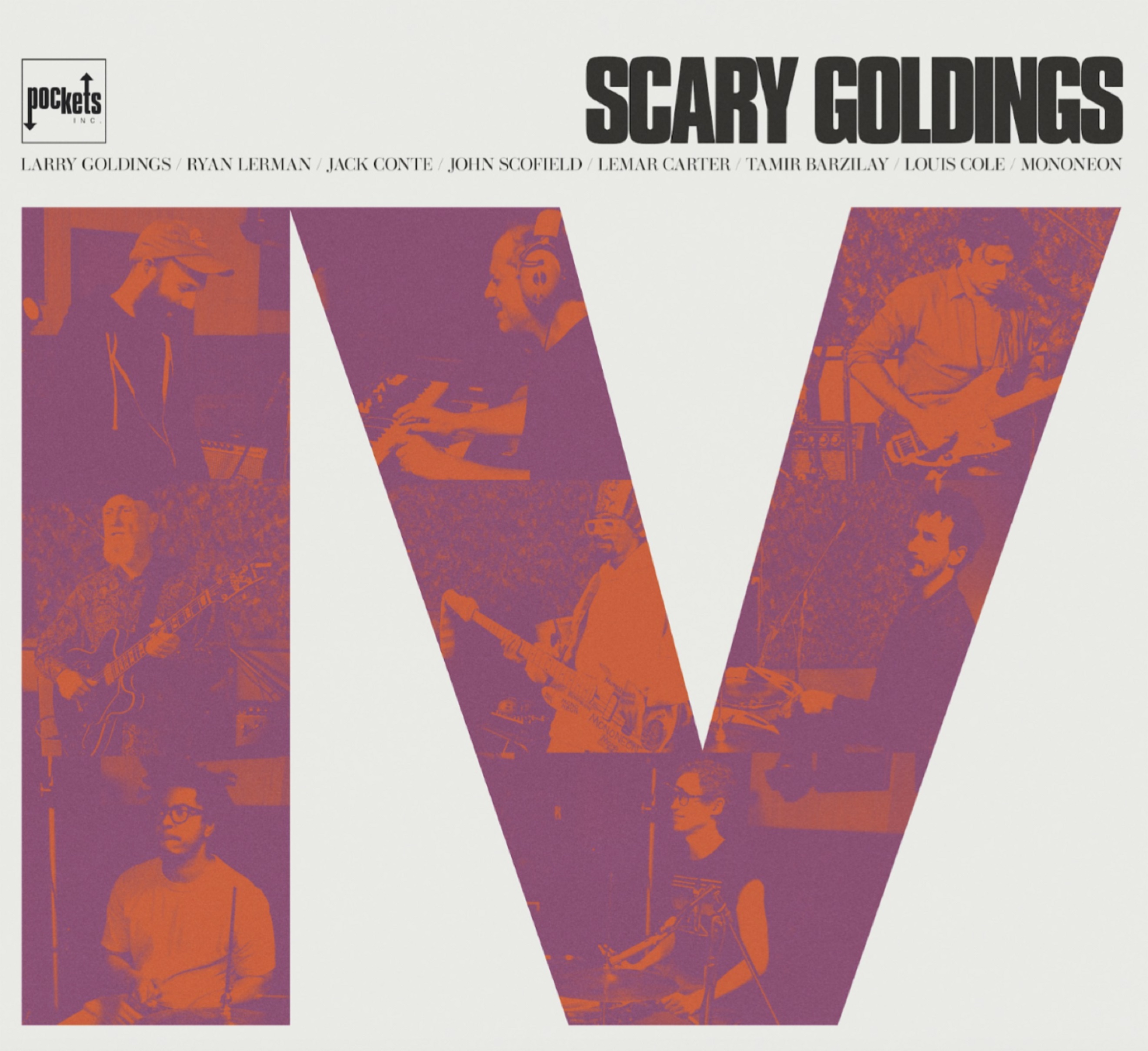 LARRY GOLDINGS MEETS JOHN SCOFIELD, MONONEON, LOUIS COLE AND THE FUNK MAESTROS OF SCARY POCKETS ON SCARY GOLDINGS IV