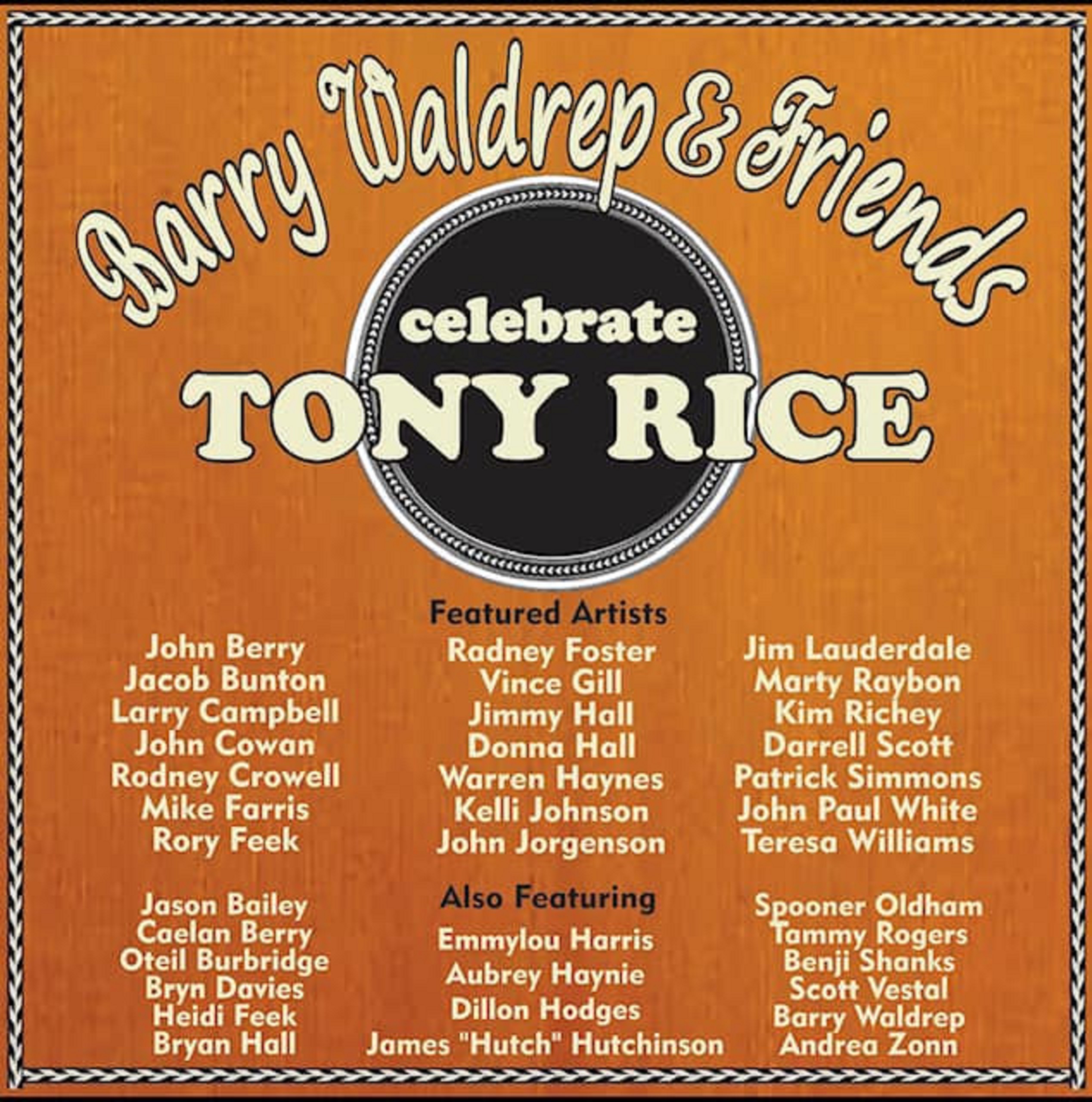  Barry Waldrep and Friends Celebrate Tony Rice available digitally today
