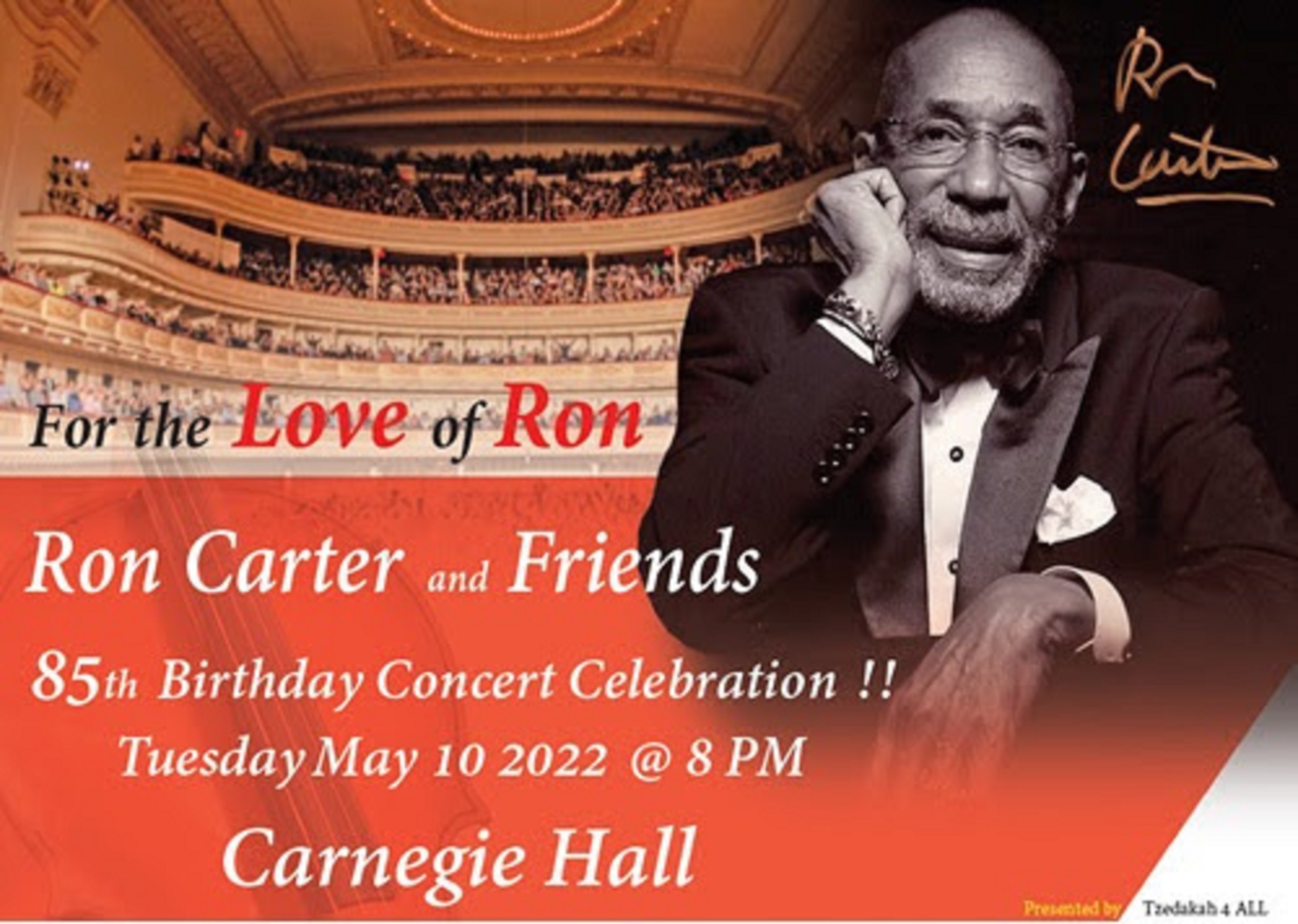 Ron Carter and Friends: 85th Birthday Concert Celebration Tuesday, May 10, 2022 8 PM Carnegie Hall