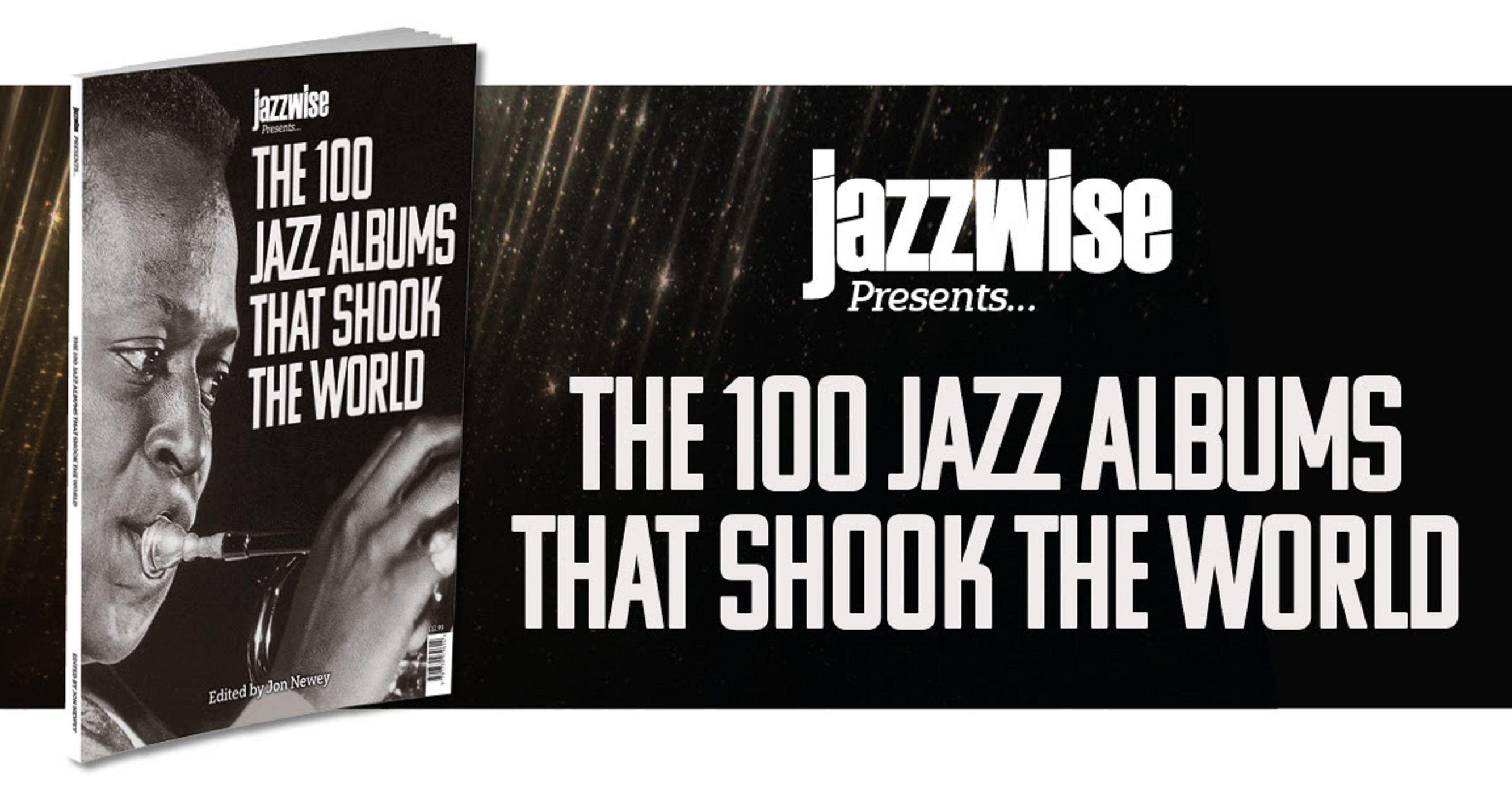Jazzwise Presents…The 100 Jazz Albums That Shook The World