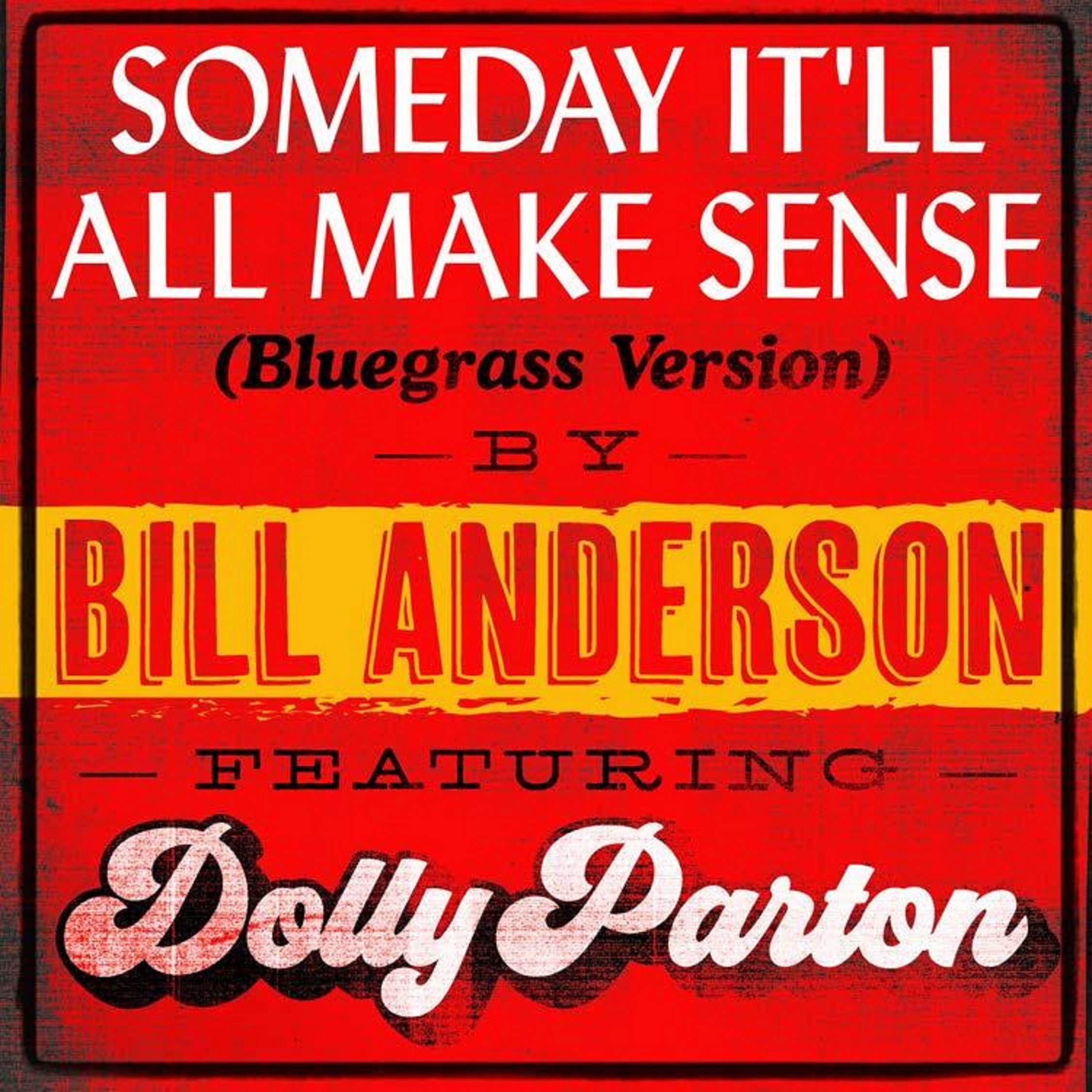 Bill Anderson and Dolly Parton Unleash Bluegrass Version of "Someday It'll All Make Sense"