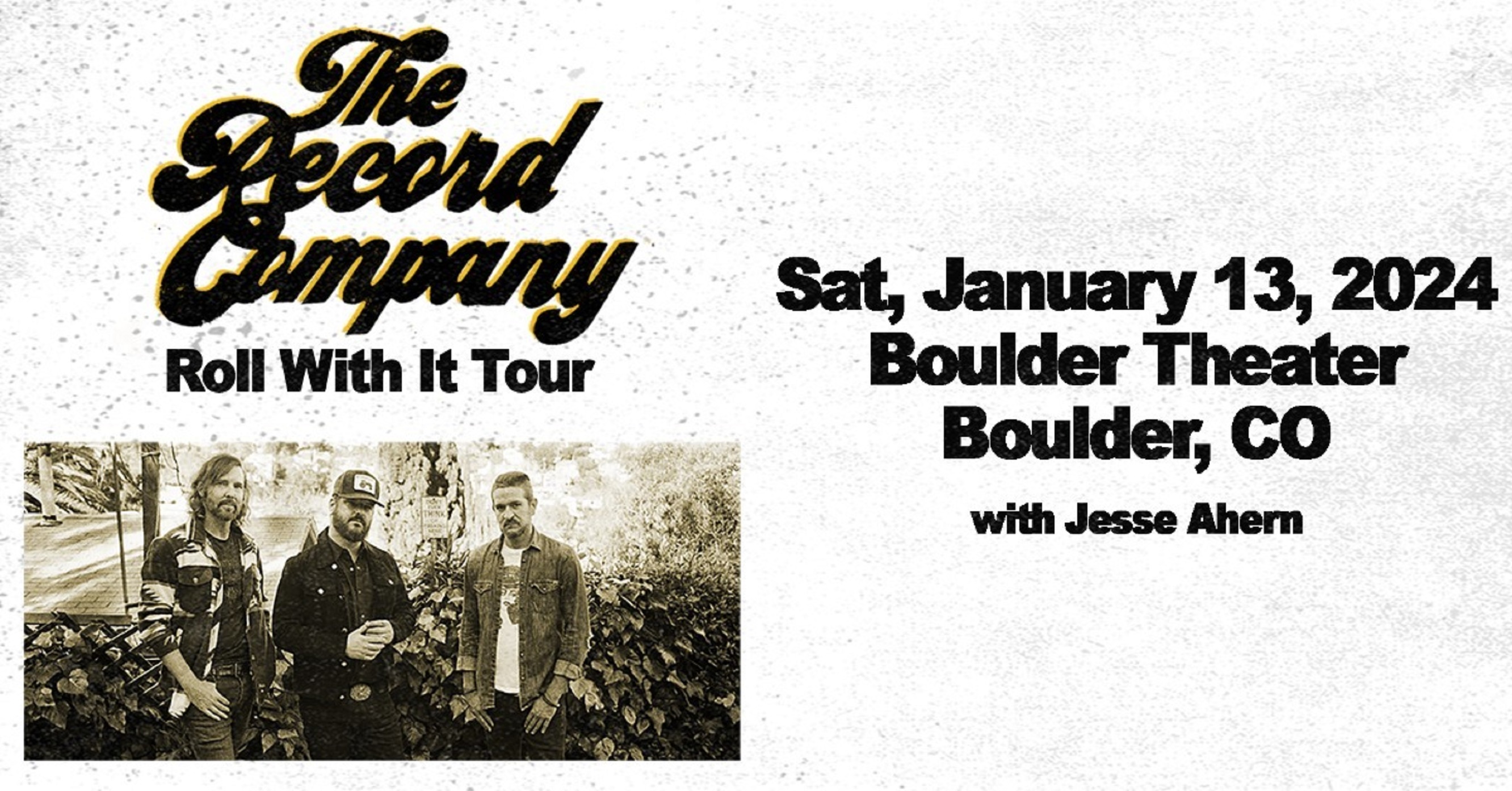 THE RECORD COMPANY ANNOUNCES "ROLL WITH IT" TOUR - BOULDER THEATER PERFORMANCE SCHEDULED FOR JANUARY 13, 2024