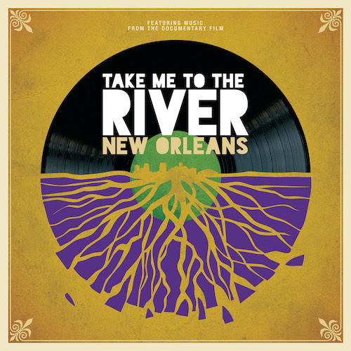 Take Me To The River: New Orleans