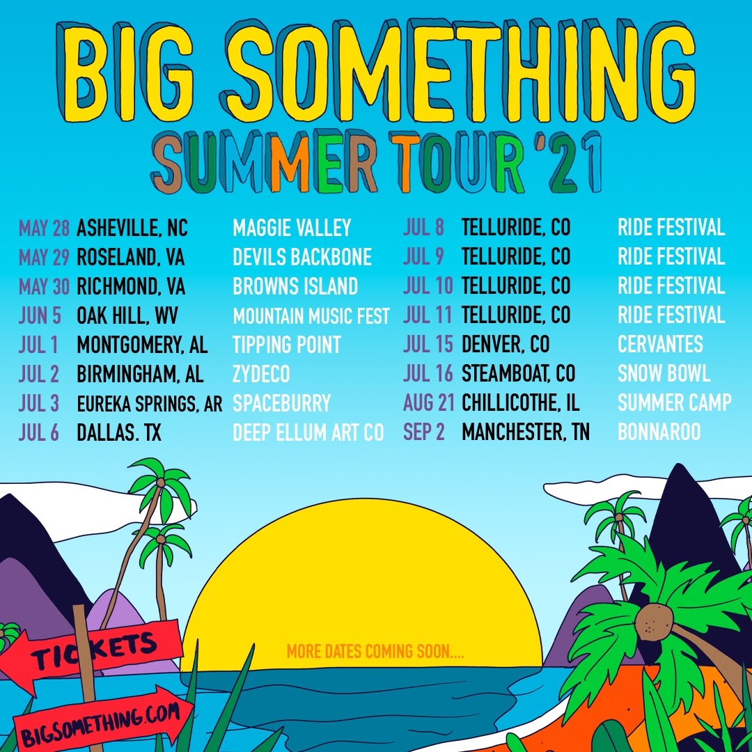 Big Something 2021 Tour Dates