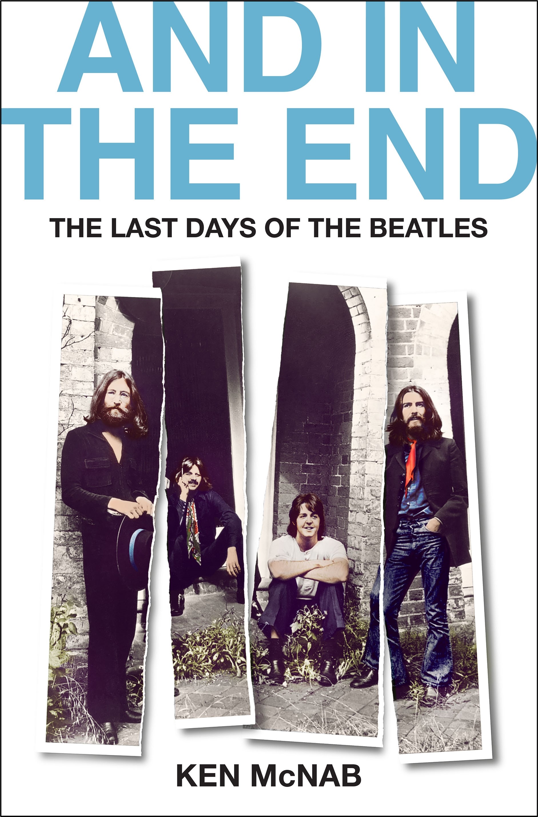 AND IN THE END The Last Days of The Beatles