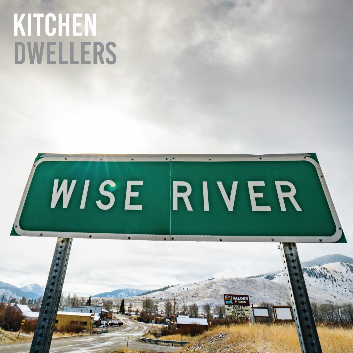 Kitchen Dwellers:  Wise River