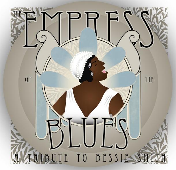 The Empress of the Blues: A Tribute To Bessie Smith Grateful Web The Empress of the Blues: A Tribute To Bessie Smith Grateful Web