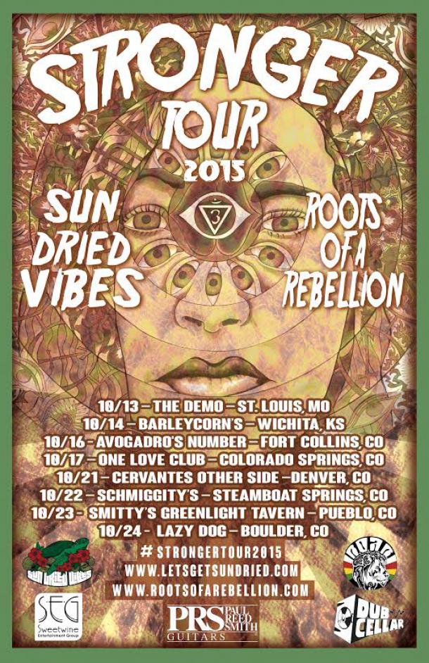 SunDried Vibes & Roots of a Rebellion Tour Starts Tomorrow Grateful Web