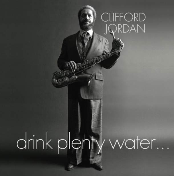 Campeonato Sencillez para donar Drink Plenty Water – Long Lost 1974 Clifford Jordan Vocal Jazz Album  Released | Grateful Web