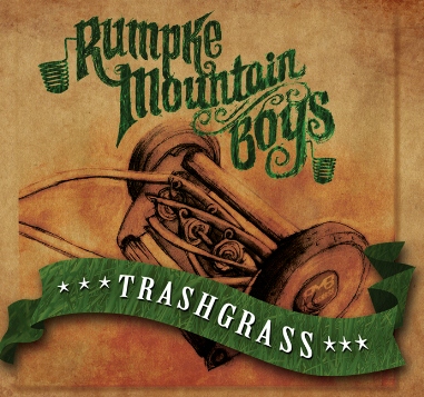 Rumpke Mountain Boys: Trashgrass