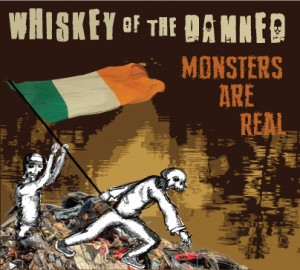 WHISKEY OF THE DAMNED: MONSTERS ARE REAL