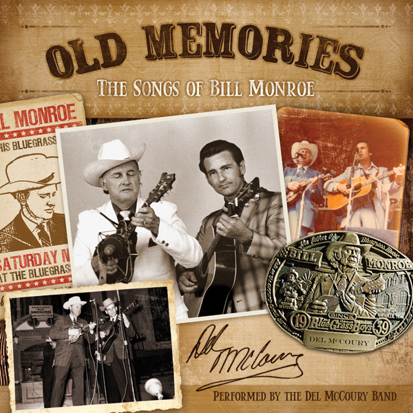 Del McCoury Band- Old Memories- The Music of Bill Monroe