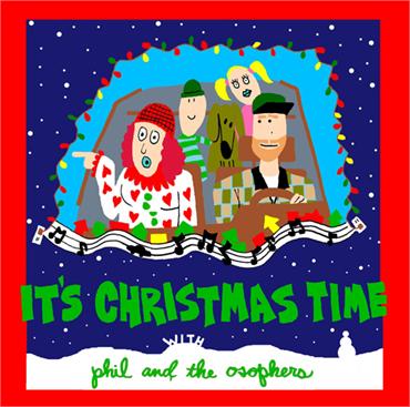 Phil And The Osophers Release "It's Christmas Time With Phil and the Osophers"