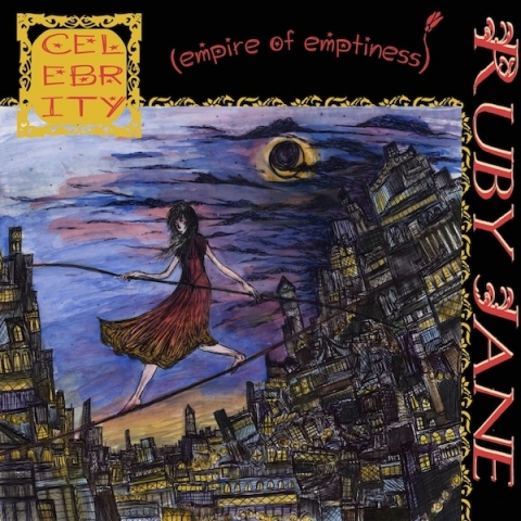 Ruby Jane Just Released 'Celebrity (Empire of Emptiness)'