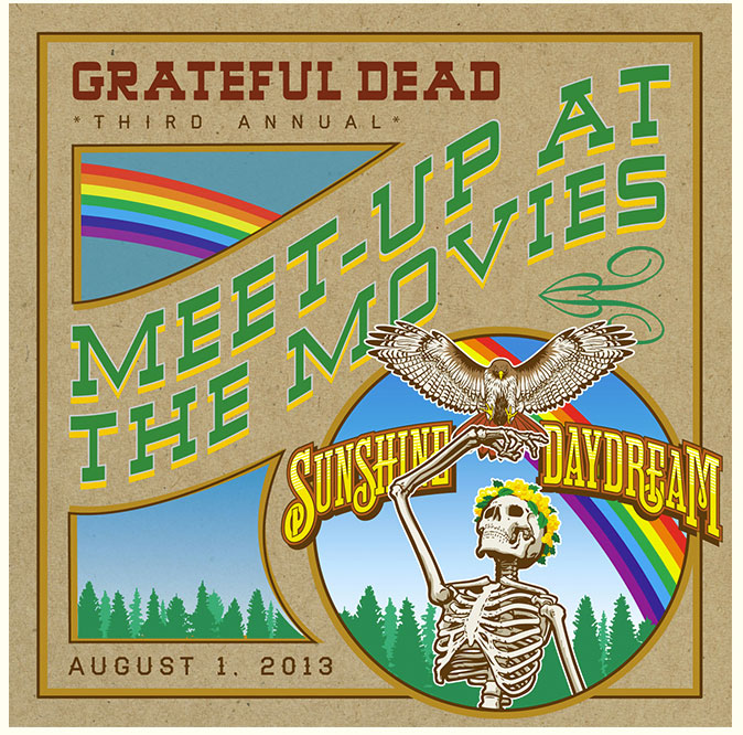 Grateful Dead Meet Up At The Movies 2013: "Sunshine Daydream"