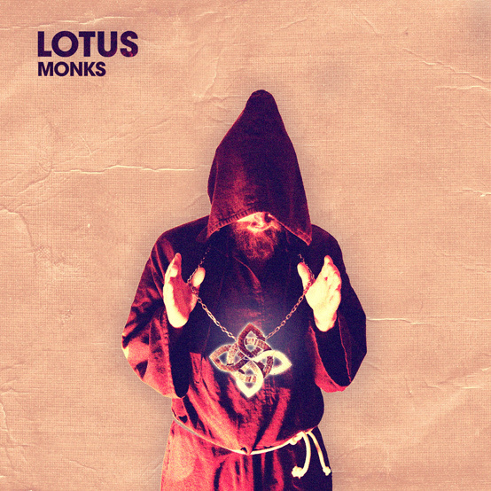 Lotus | Monks | New Music Review